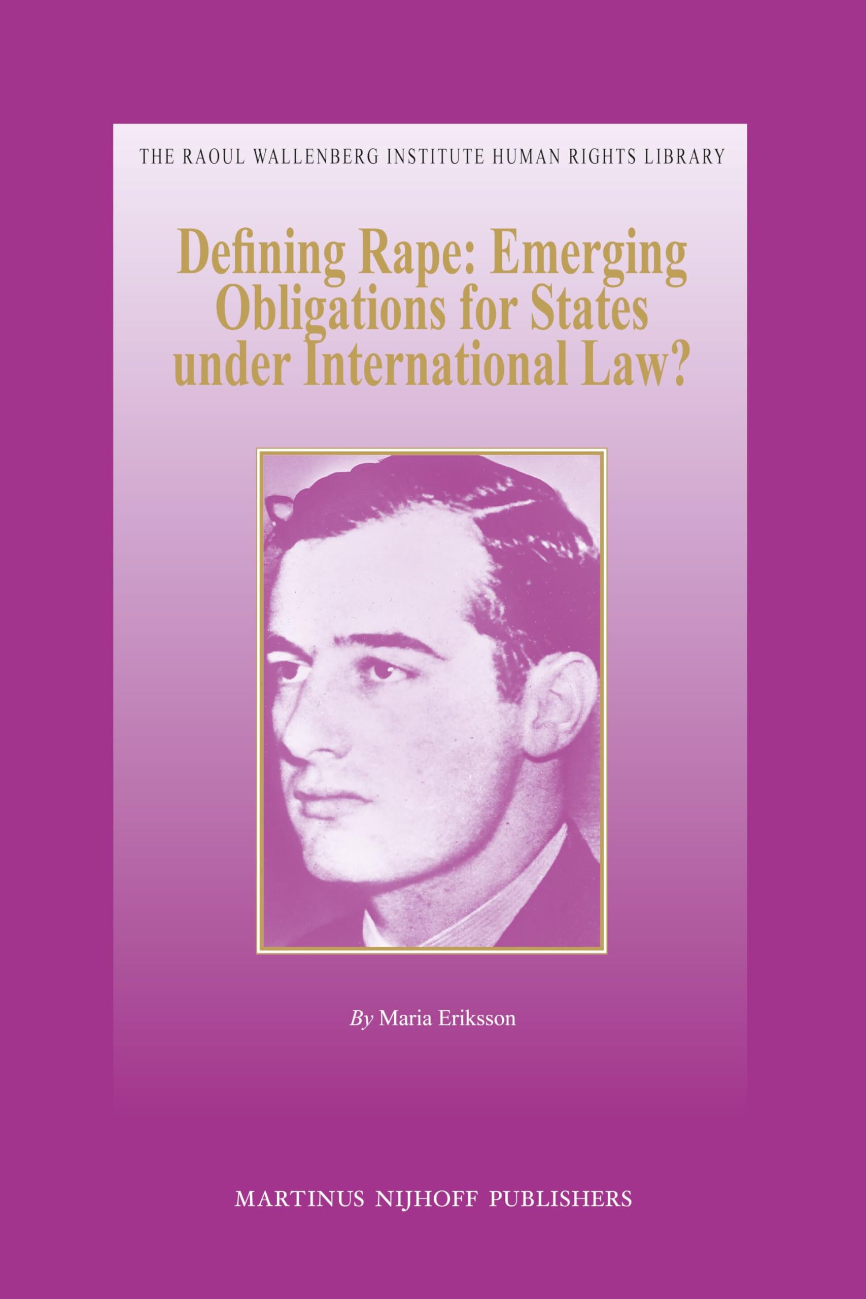 Defining Rape: Emerging Obligations for States Under International Law? Law