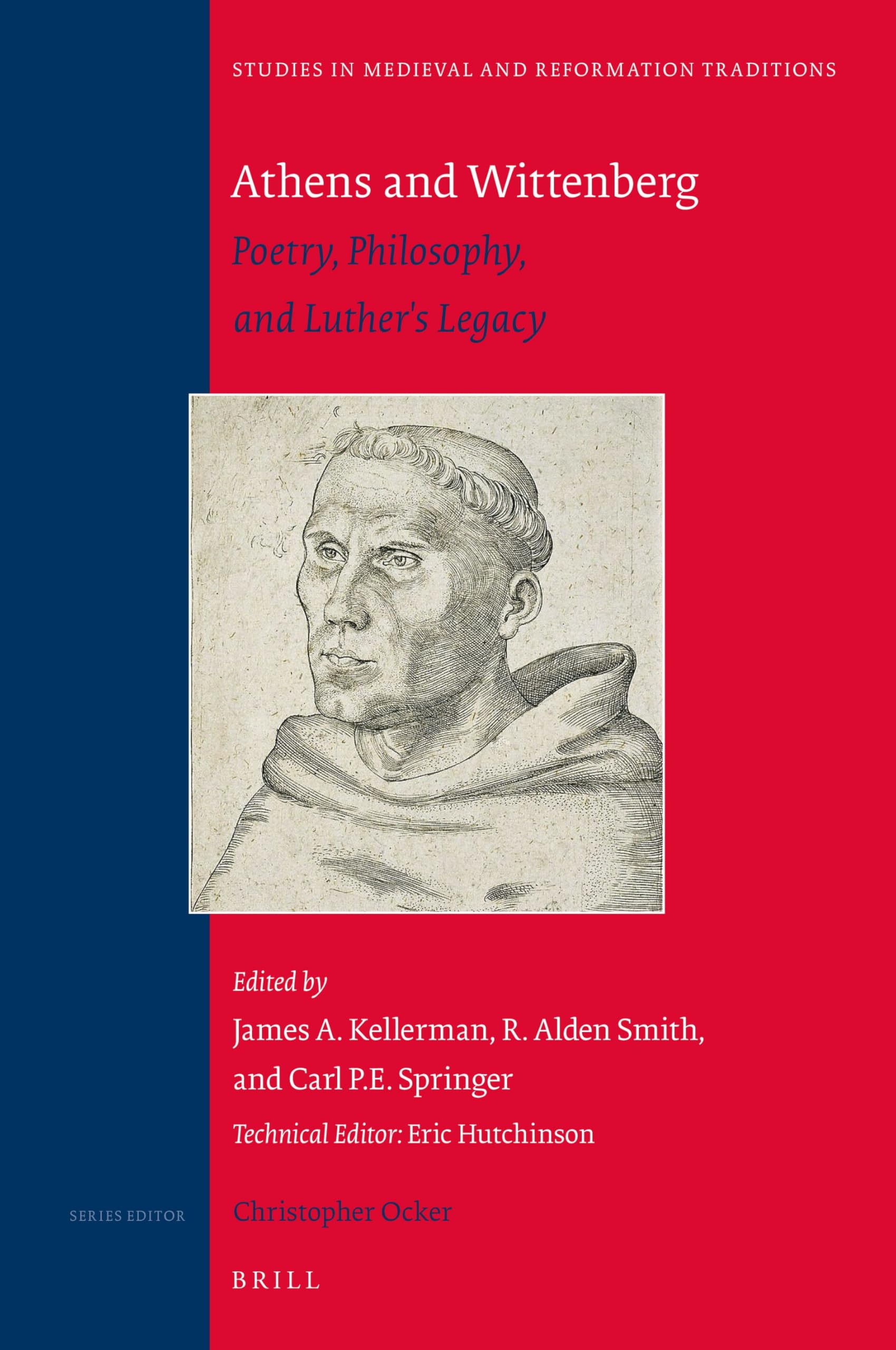 Athens and Wittenberg: Poetry, Philosophy, and Luther's Legacy (Studies in Medieval and Reformation Traditions, 234, Band 234) Philosophy