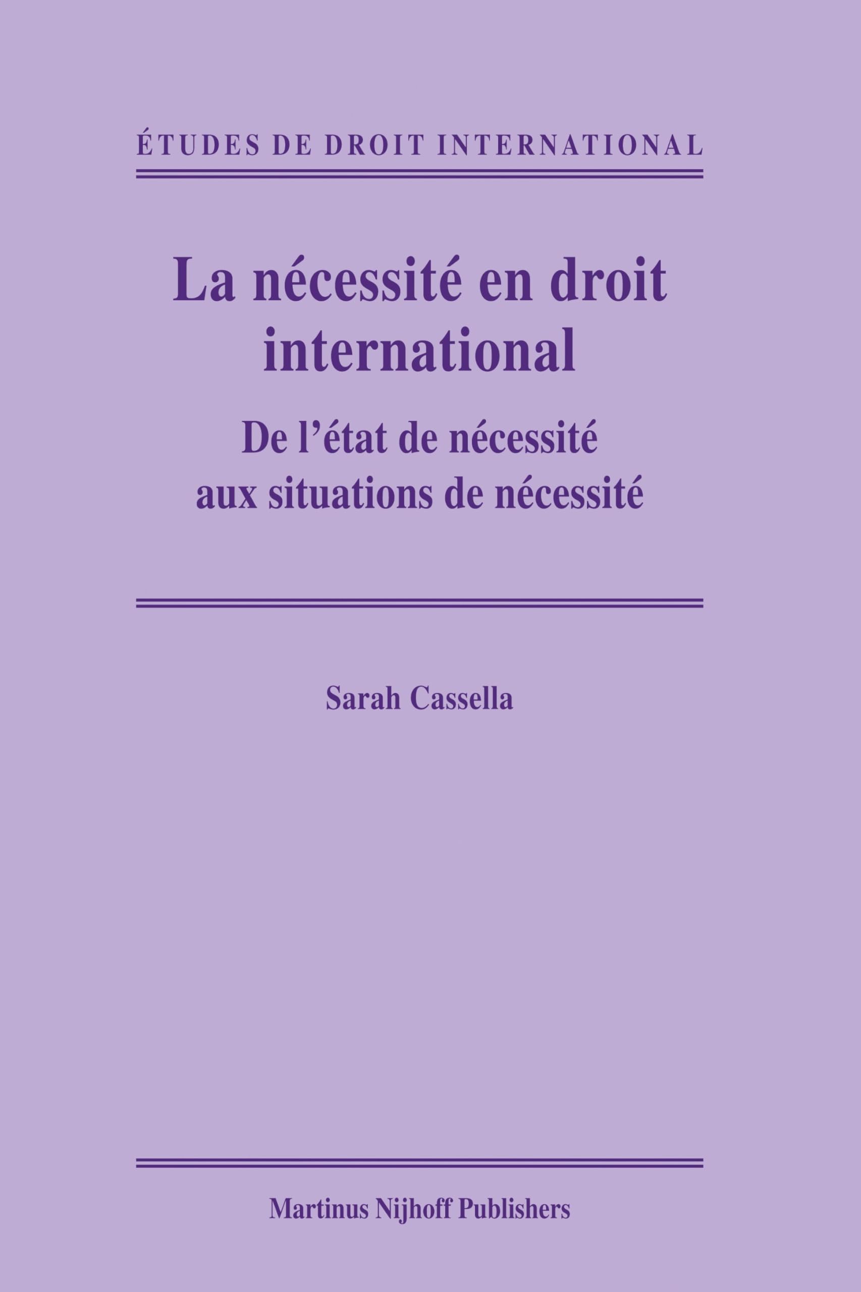 La Nécessité En Droit International: de l'État de Nécessité Aux Situations de Nécessité book