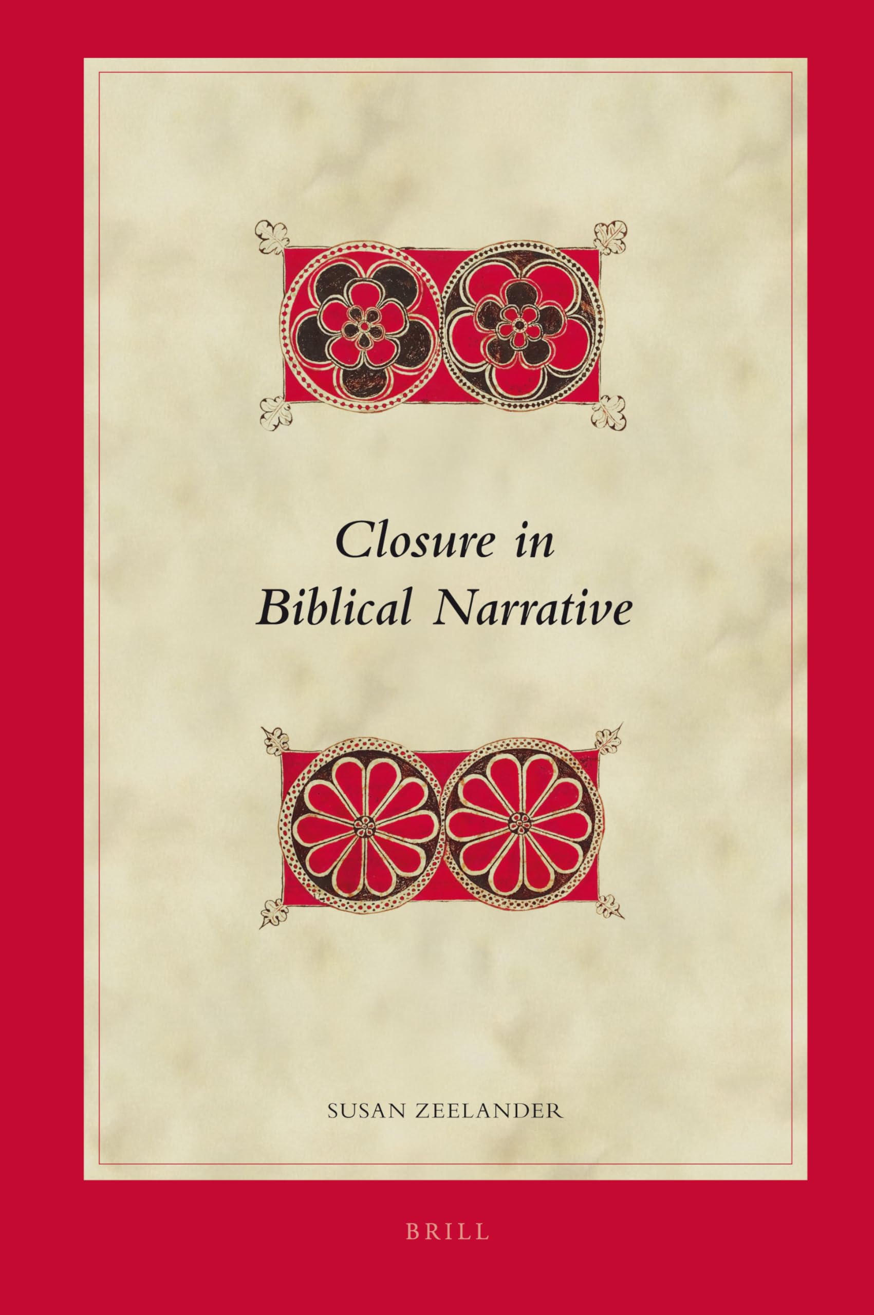 Closure in Biblical Narrative (Biblical Interpretation Series, 111, Band 111) Film, Art & Culture