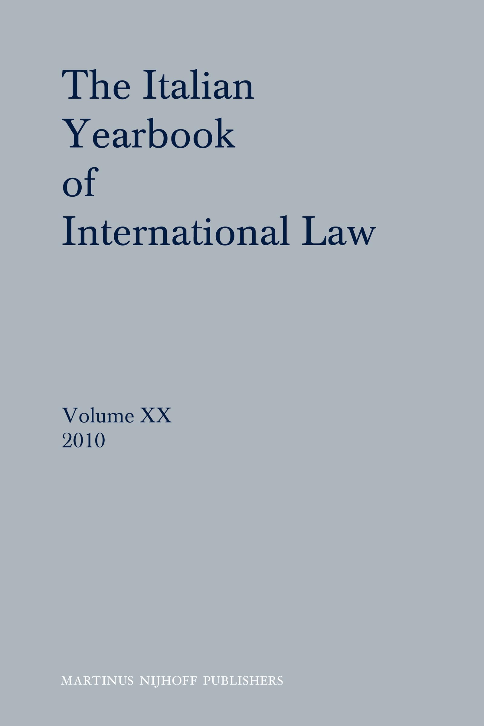 The Italian Yearbook of International Law, Volume 20 (2010) Law