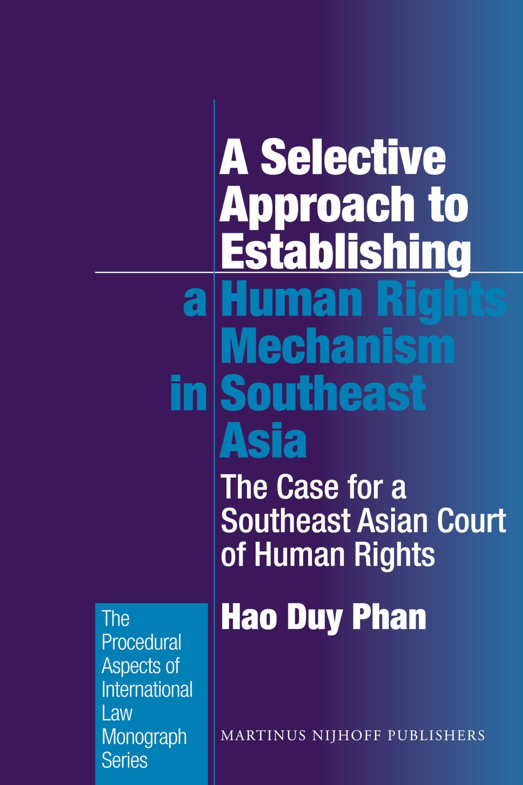 A Selective Approach to Establishing a Human Rights Mechanism in Southeast Asia Law