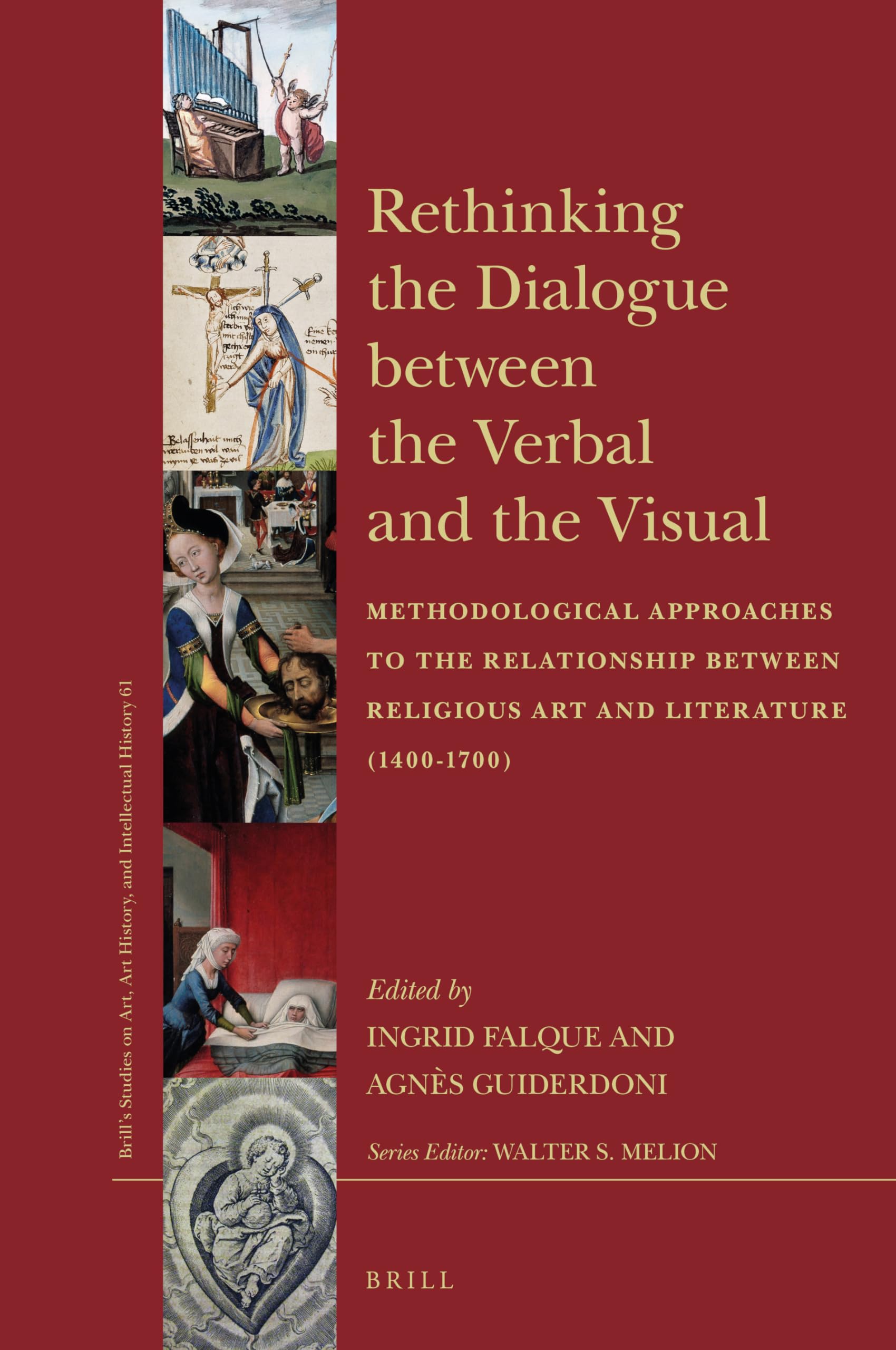 Rethinking the Dialogue Between the Verbal and the Visual: Methodological Approaches to the Relationship Between Religious Art and Literature (1400-1700) book