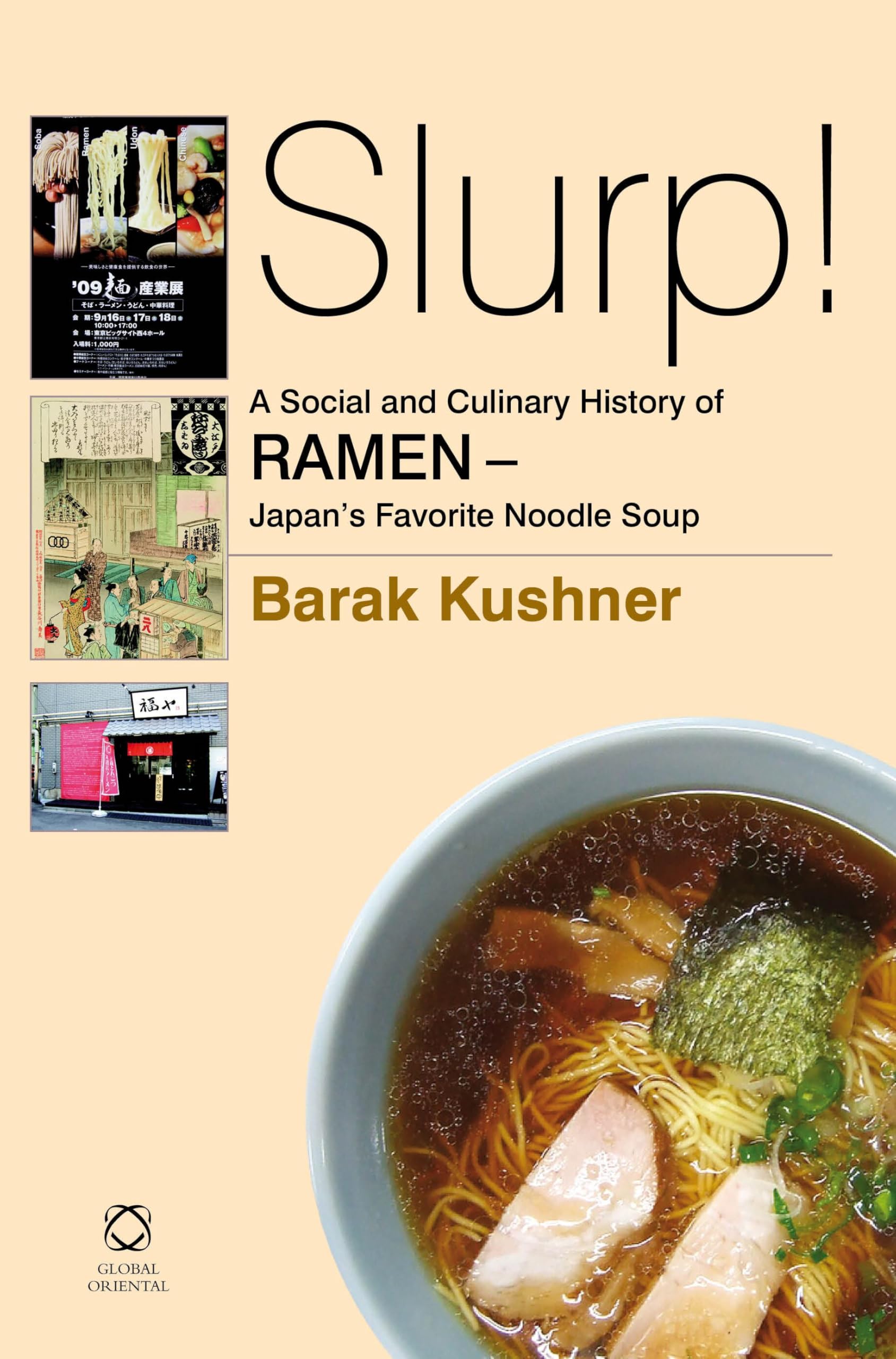 Slurp! A Social and Culinary History of Ramen - Japan's Favorite Noodle Soup General education