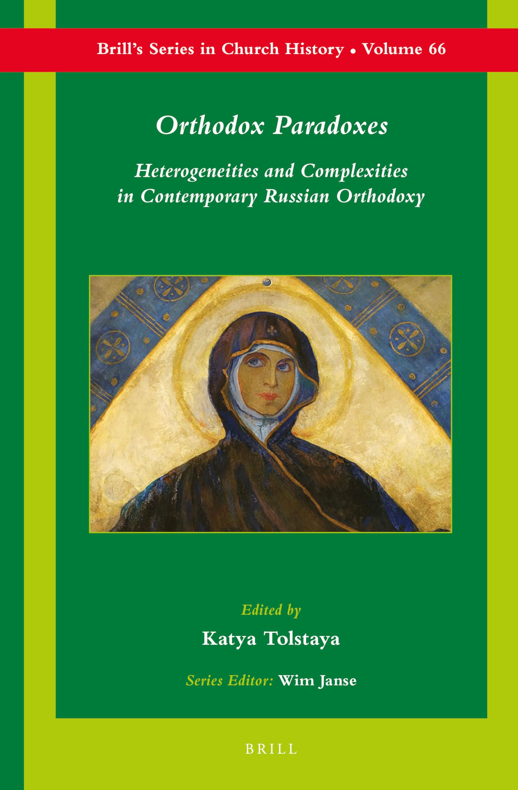Orthodox Paradoxes: Heterogeneities and Complexities in Contemporary Russian Orthodoxy (Brill's Series in Church History, 66, Band 66) Philosophy
