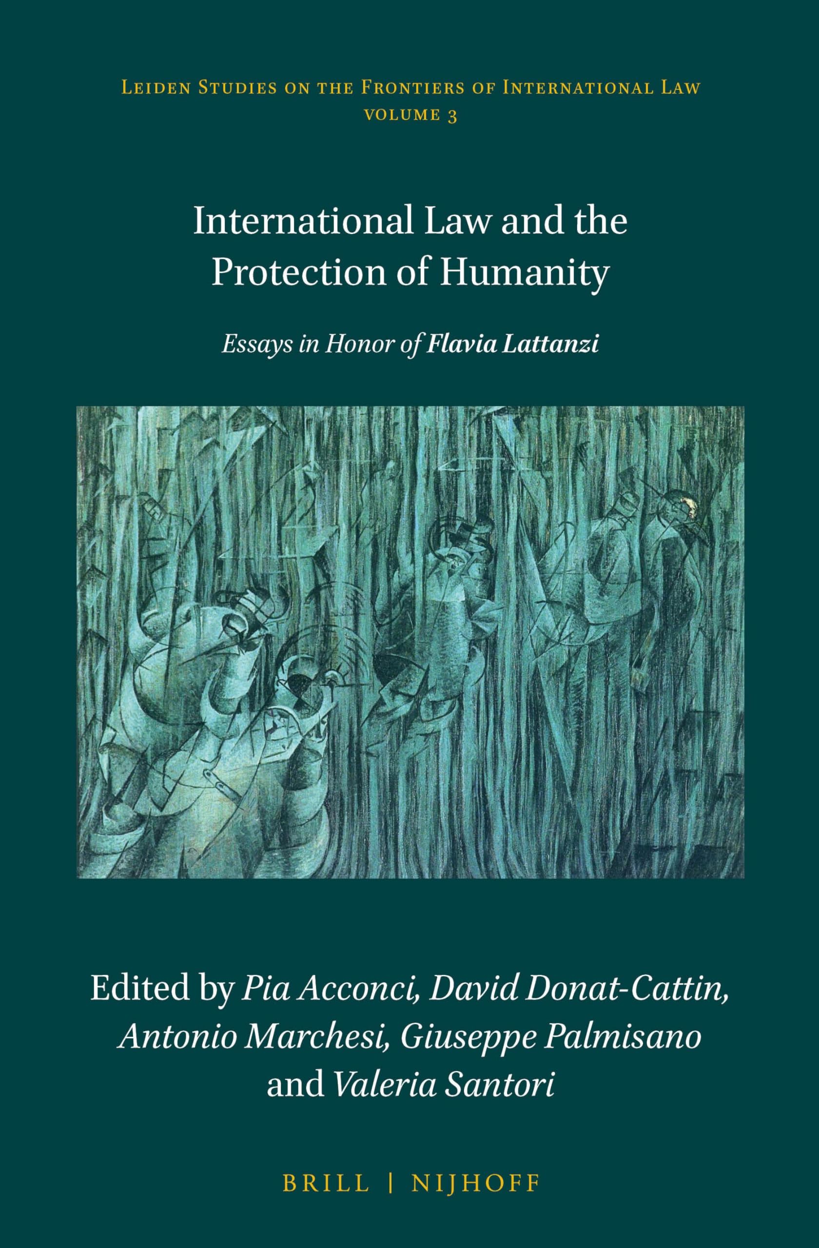 International Law and the Protection of Humanity: Essays in Honor of Flavia Lattanzi book