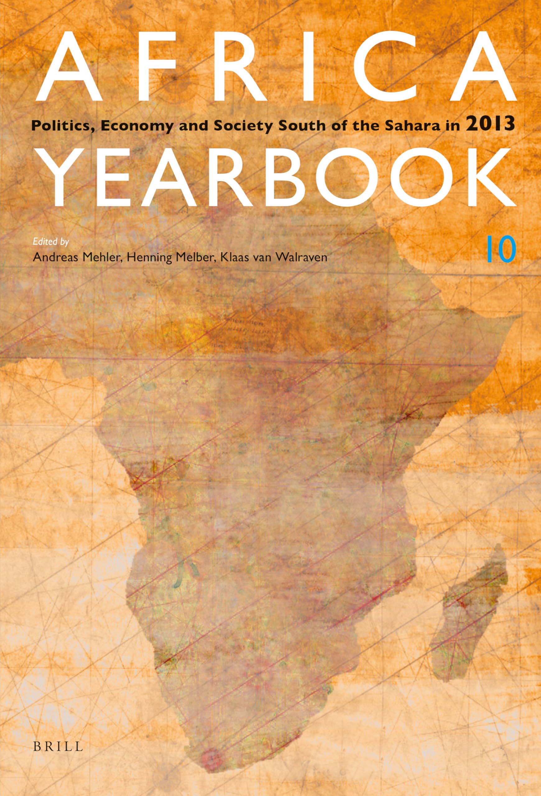 Africa Yearbook Volume 10: Politics, Economy and Society South of the Sahara in 2013 Social Sciences