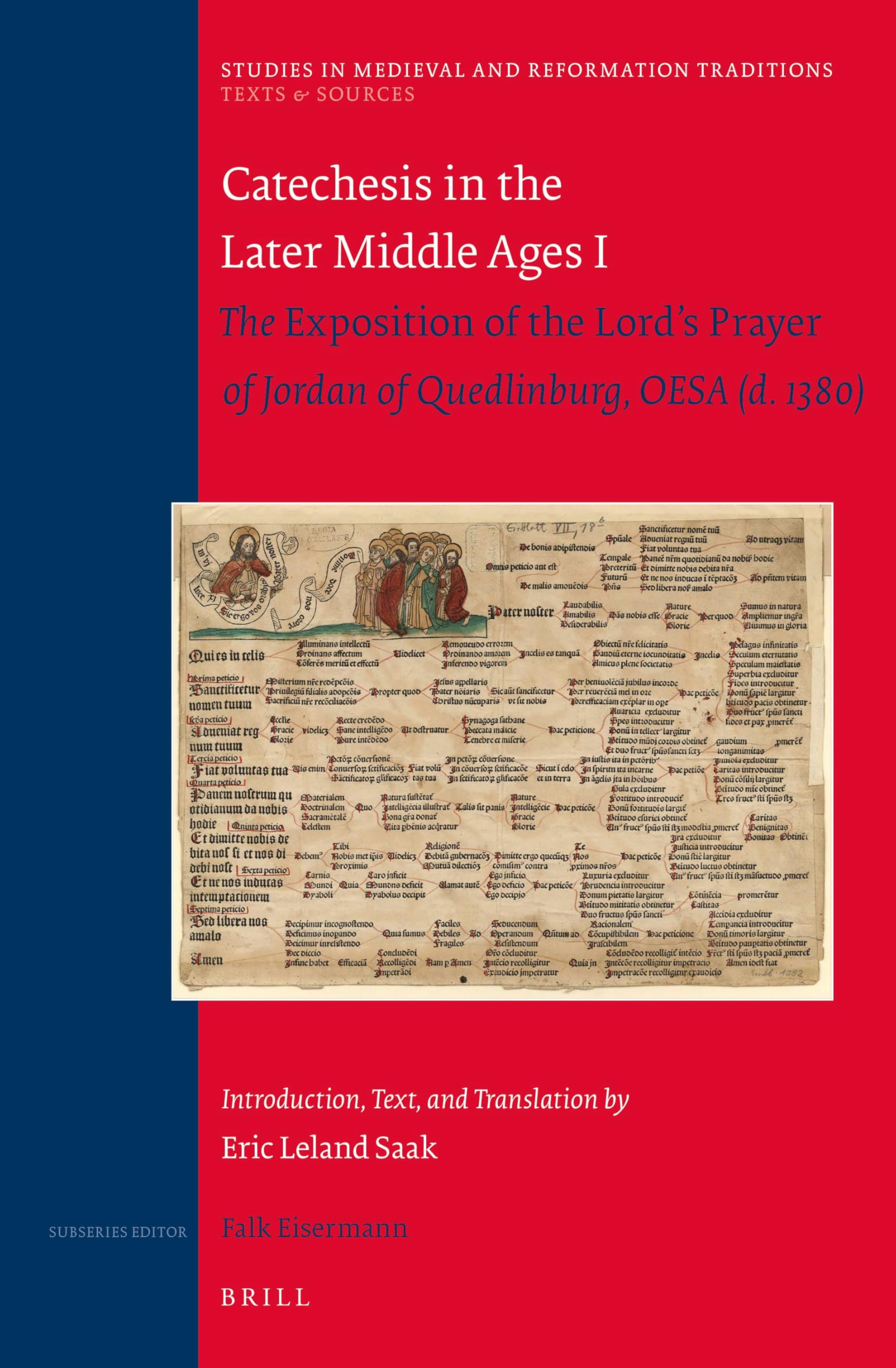 Catechesis in the Later Middle Ages I: The Exposition of the Lord's Prayer of Jordan of Quedlinburg, Oesa (D. 1380) -- Introduction, Text, and ... Text, and Translation (Texts and Sources) Film, Art & Culture