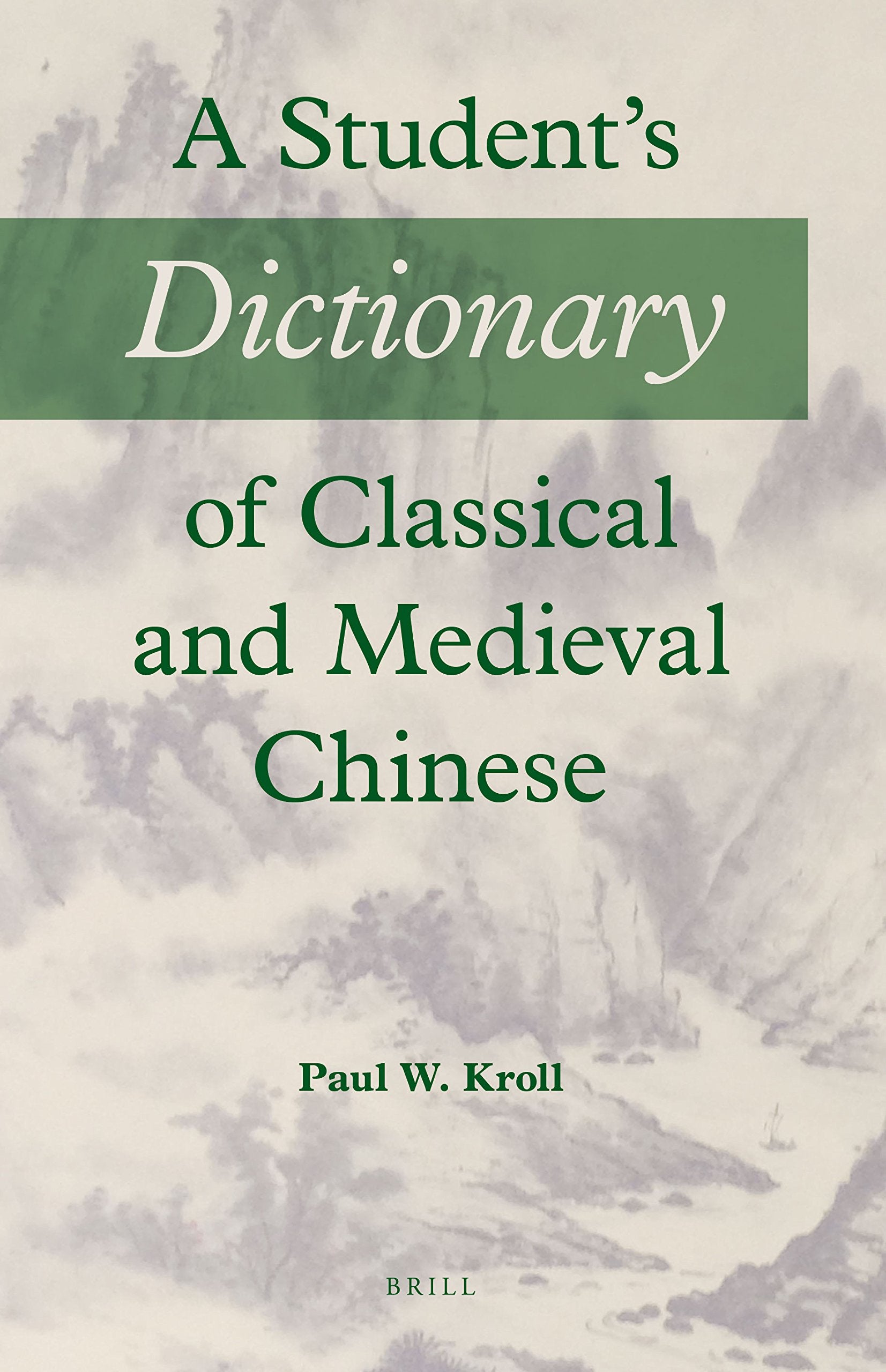 A Student's Dictionary of Classical and Medieval Chinese Foreign Languages ​​& Dictionaries