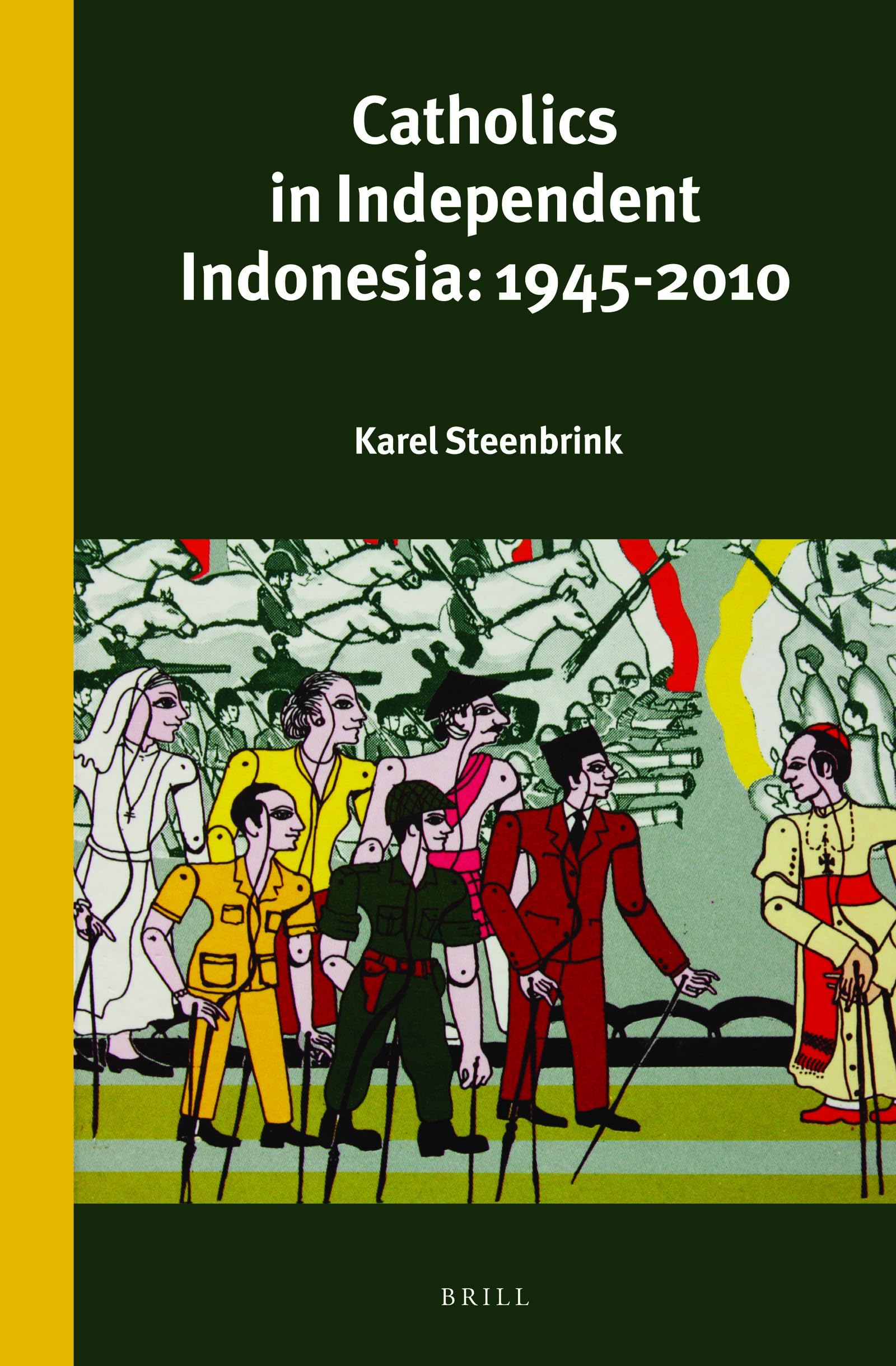 Catholics in Independent Indonesia: 1945-2010 (Verhandelingen Van Het Koninklijk Instituut Voor Taal-, Land, Band 298) Film, Art & Culture