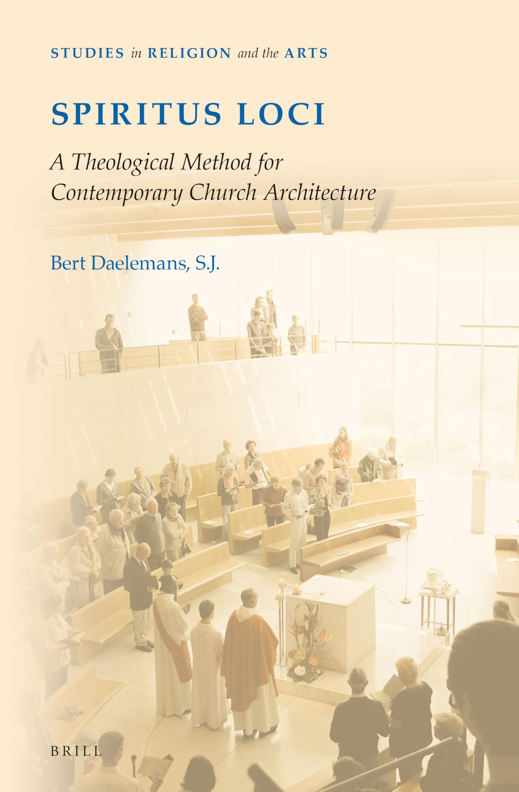 Spiritus Loci: A Theological Method for Contemporary Church Architecture (Studies in Religion and the Arts, 9) Philosophy