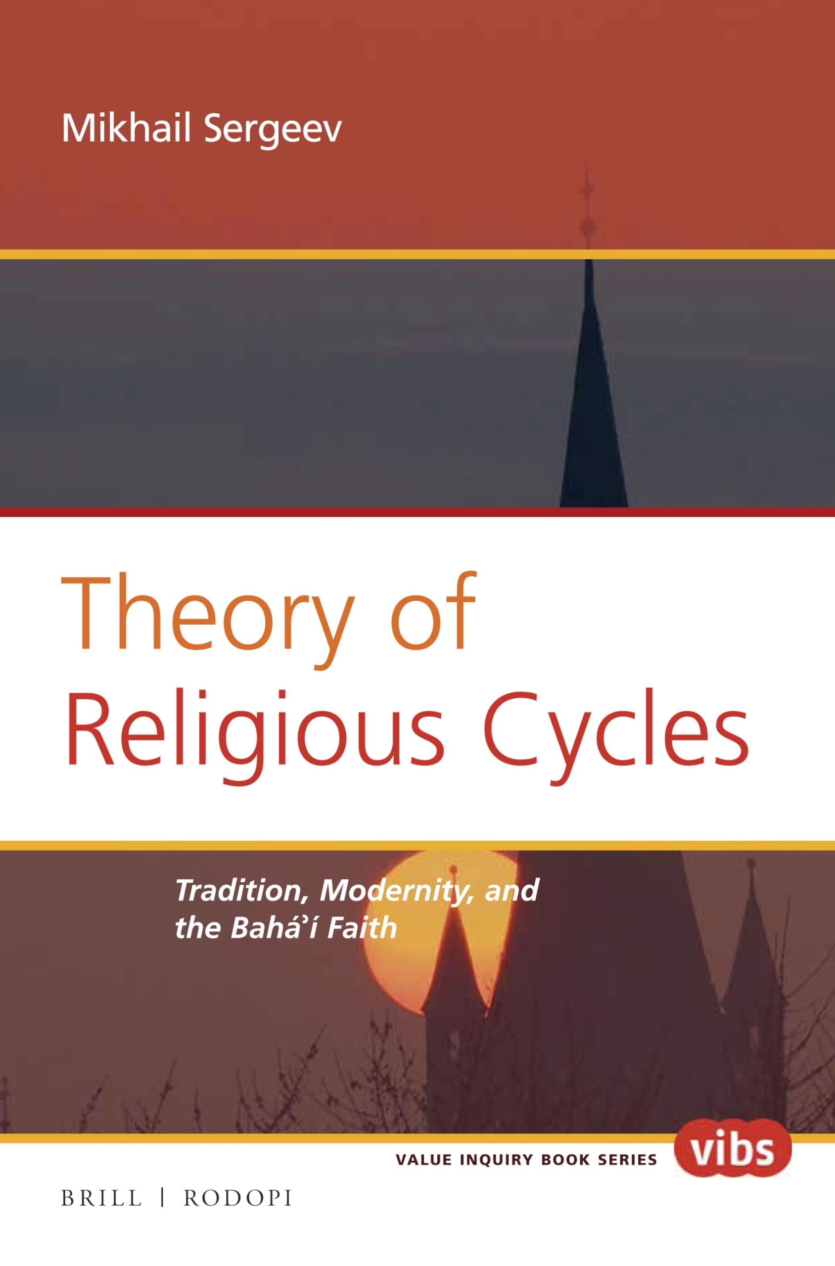 Theory of Religious Cycles: Tradition, Modernity, and the Bahá'í Faith (Contemporary Russian Philosophy, Band 284) Philosophy