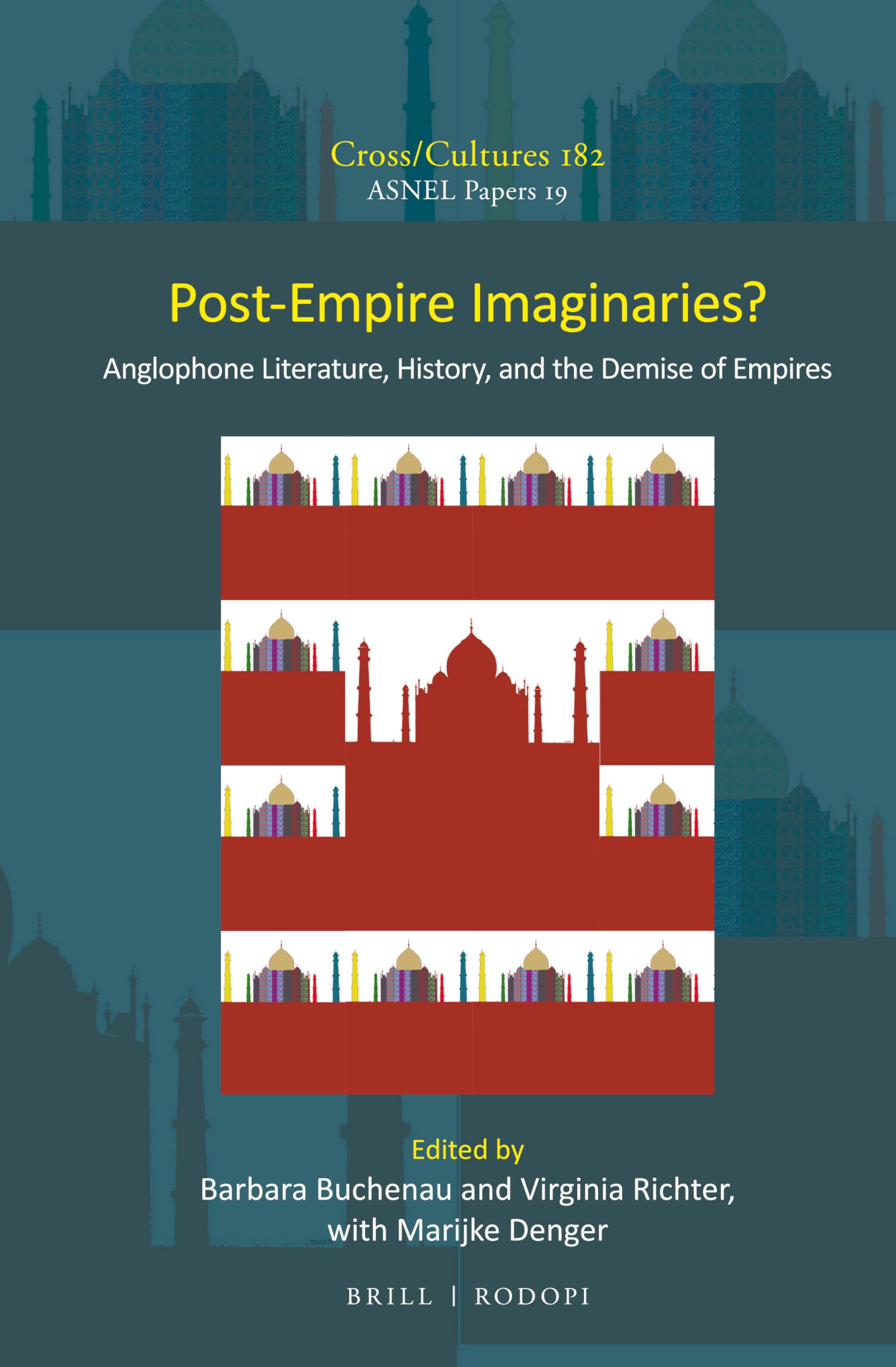 Post-Empire Imaginaries?: Anglophone Literature, History, and the Demise of Empires (Cross/Cultures, Volume 182 / ASNEL Papers, Volume 19) Philosophy