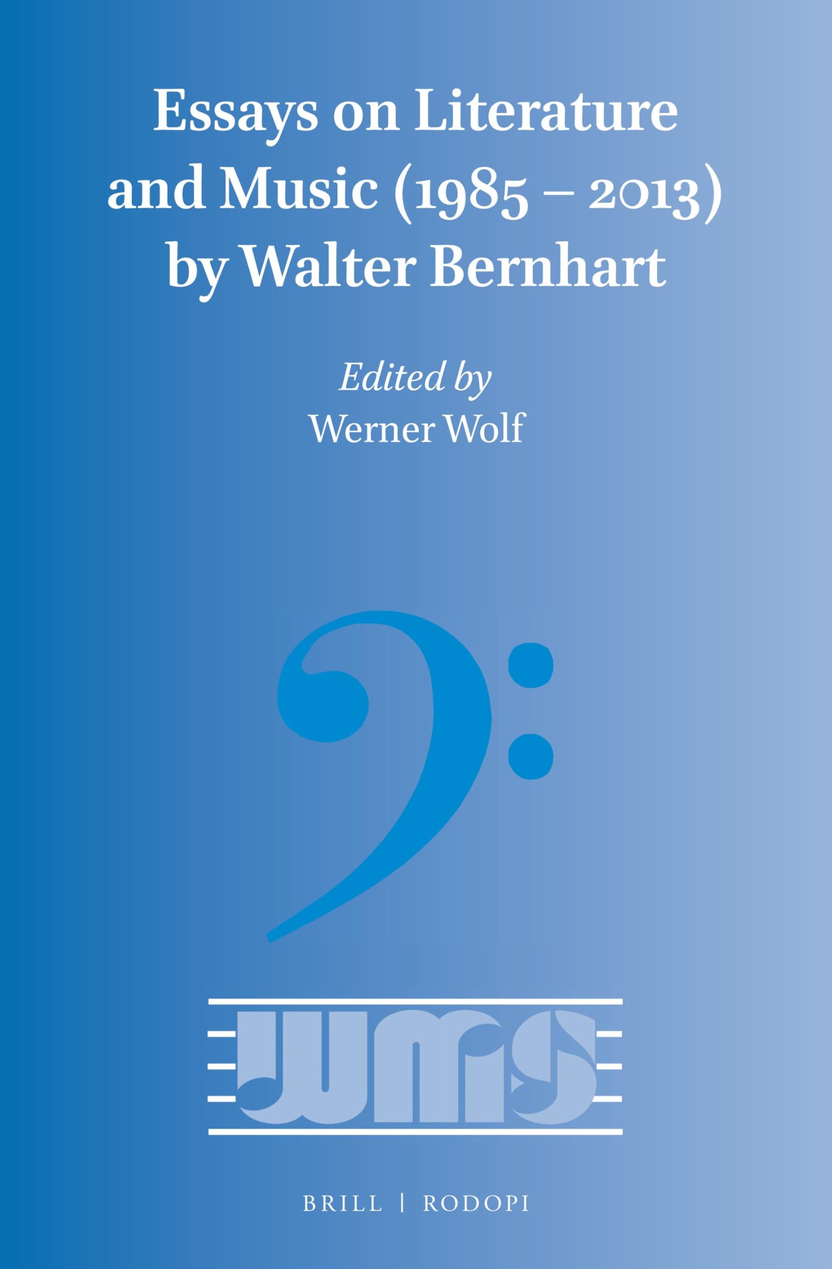 Essays on Literature and Music (1985 - 2013) by Walter Bernhart Contemporary literature