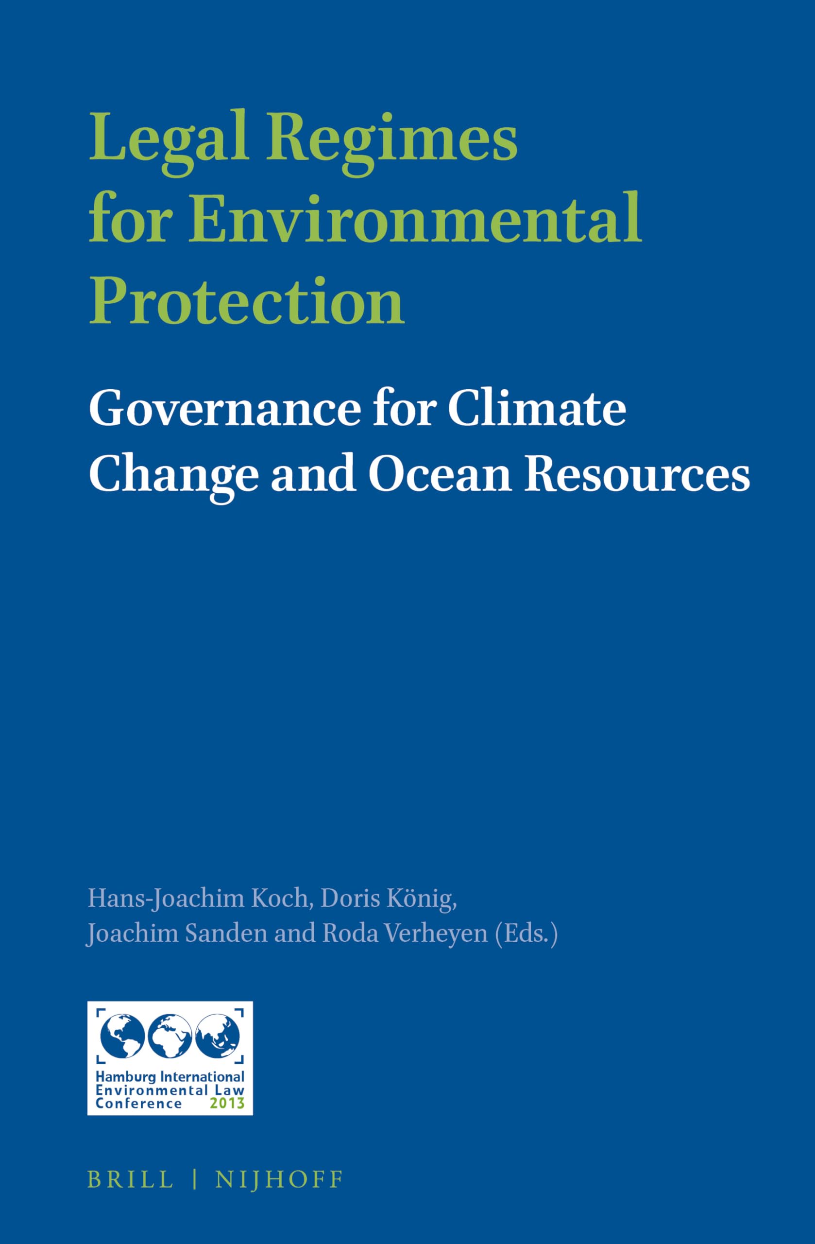 Legal Regimes for Environmental Protection: Governance for Climate Change and Ocean Resources Law