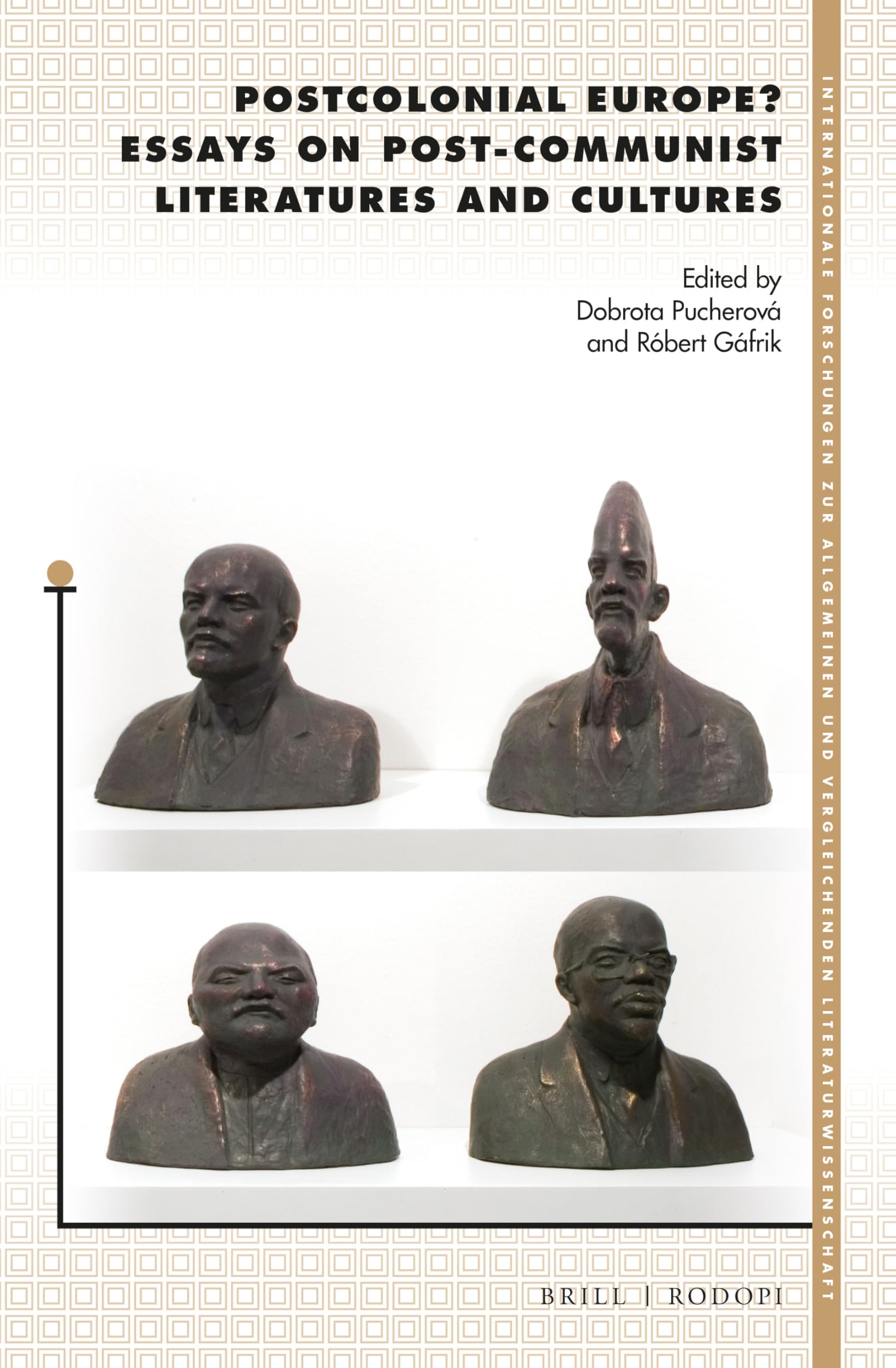 Postcolonial Europe? Essays on Post-Communist Literatures and Cultures Social Sciences