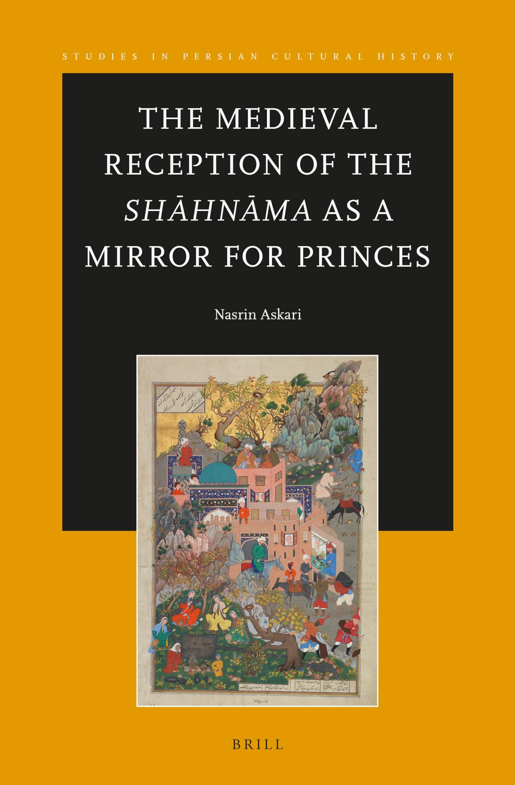 The Medieval Reception of the Shāhnāma as a Mirror for Princes book