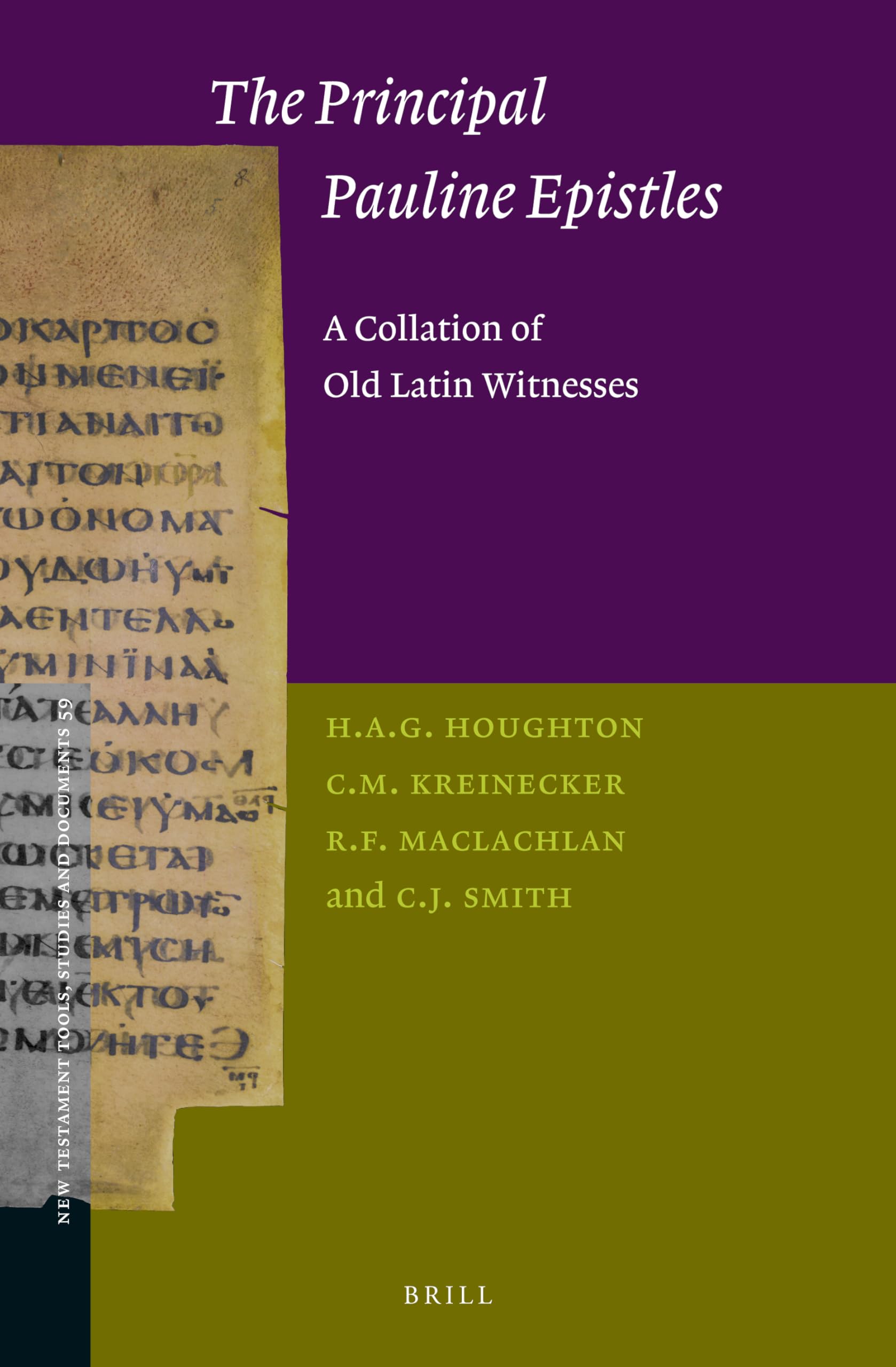 The Principal Pauline Epistles: A Collation of Old Latin Witnesses (New Testament Tools, Studies and Documents, 59) Film, Art & Culture