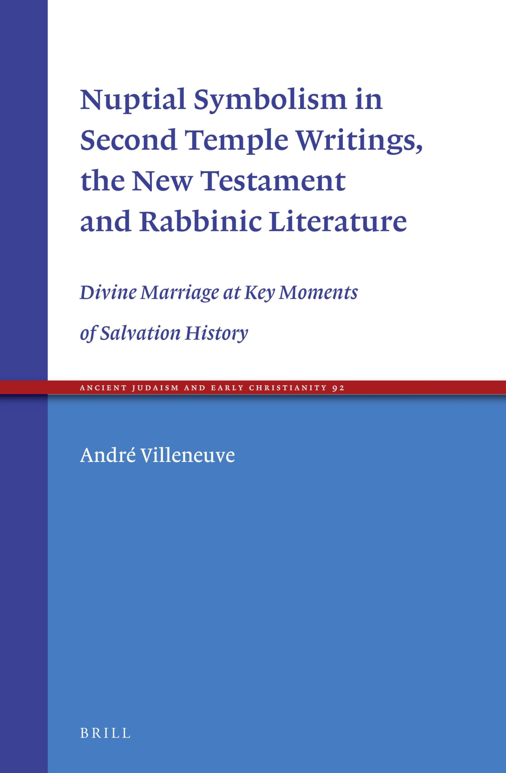 Nuptial Symbolism in Second Temple Writings, the New Testament and Rabbinic Literature book