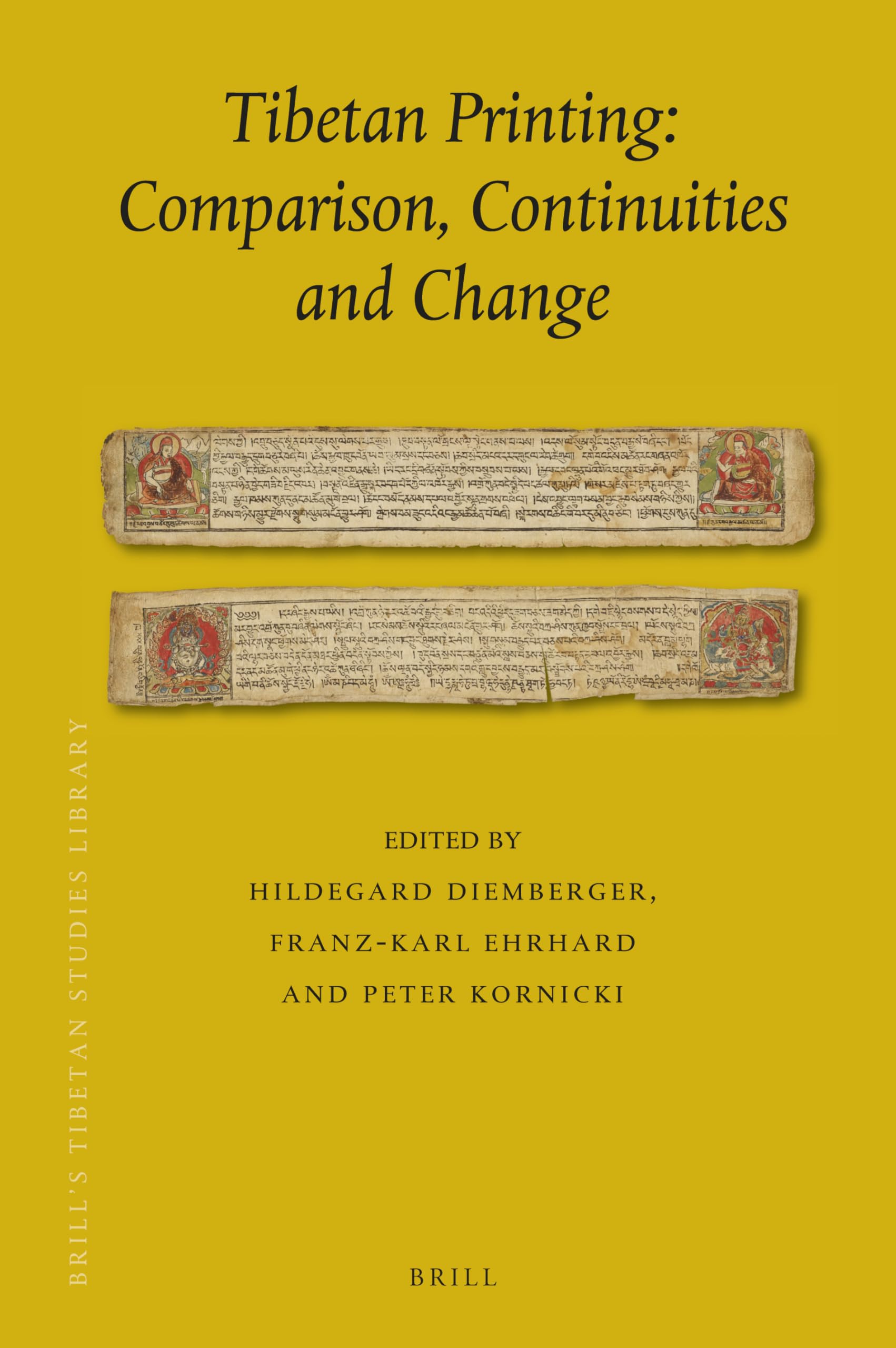 Tibetan Printing: Comparison, Continuities, and Change (Brill's Tibetan Studies Library, 39) Books