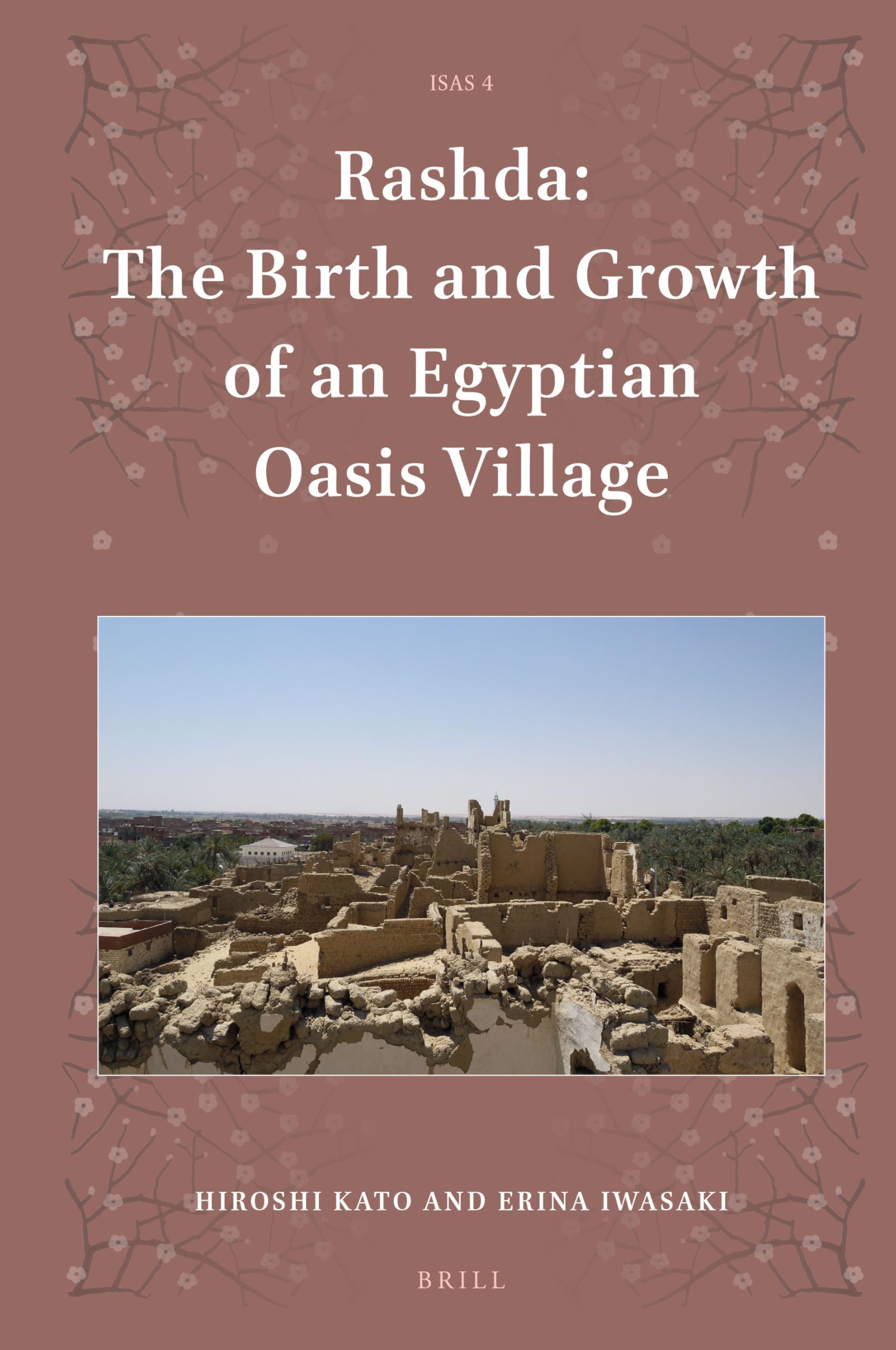 Rashda: The Birth and Growth of an Egyptian Oasis Village (Islamic Area Studies, 04) Social Sciences