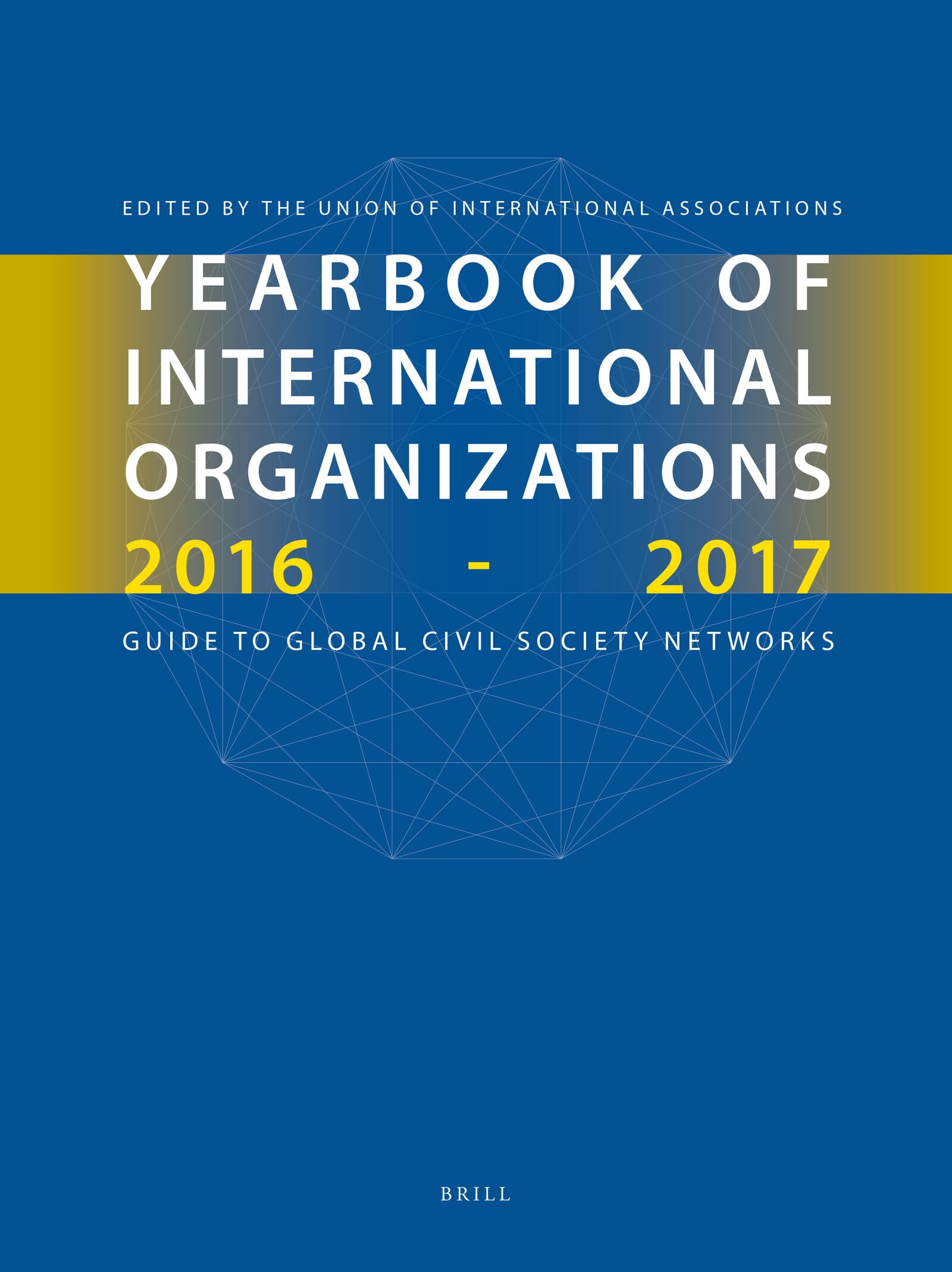 Yearbook of International Organizations 2016-2017 (6 Vols.) (Yearbook of International Organizations 6 VOL SET) Law