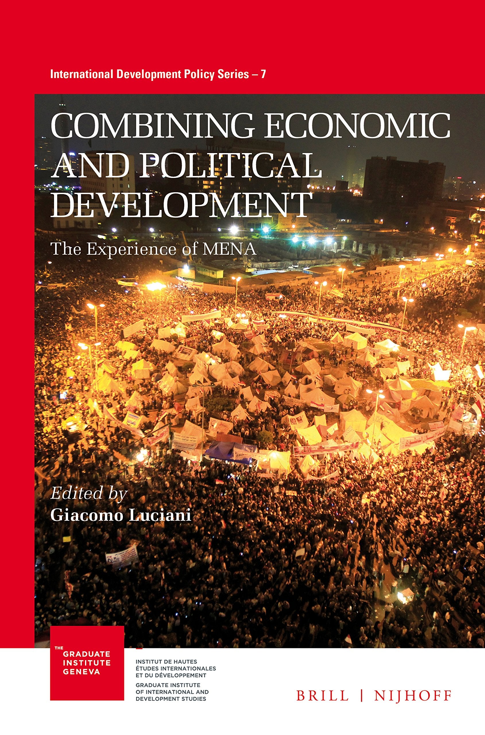 COMBINING ECONOMIC & POLITICAL: The Experience of Mena (International Development Policy, 7, Band 7) Law