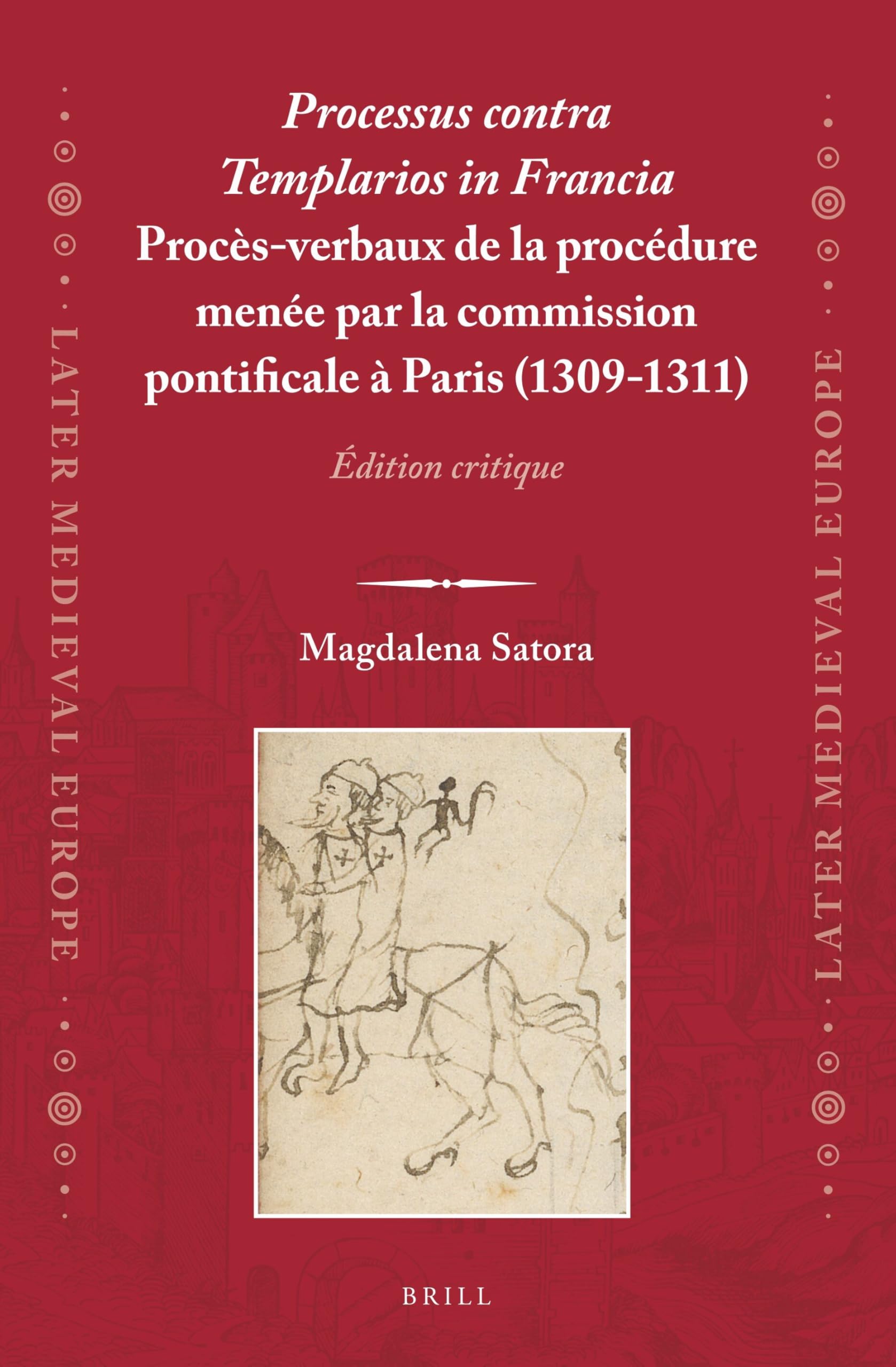Processus contra Templarios in Francia: Procès-verbaux de la procédure menée par la commission pontificale à Paris (1309-1311), en 2 volumes book