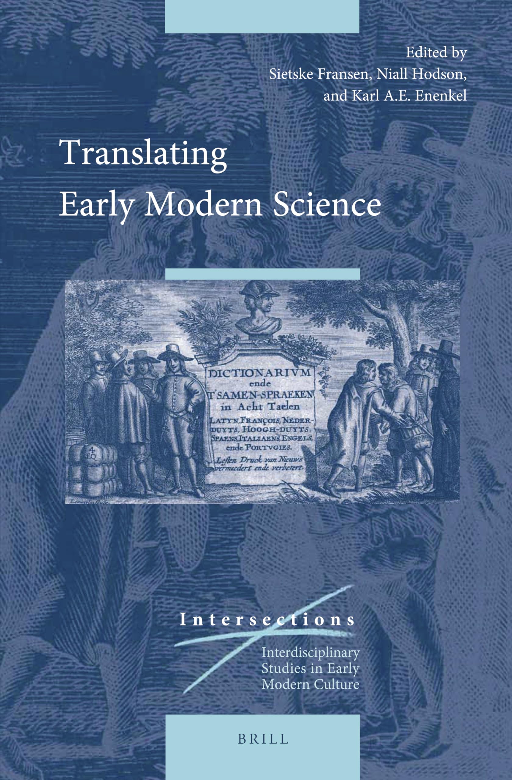 Translating Early Modern Science (Intersections: Interdisciplinary Studies in Early Modern Culture, 51, Band 51) Social Sciences