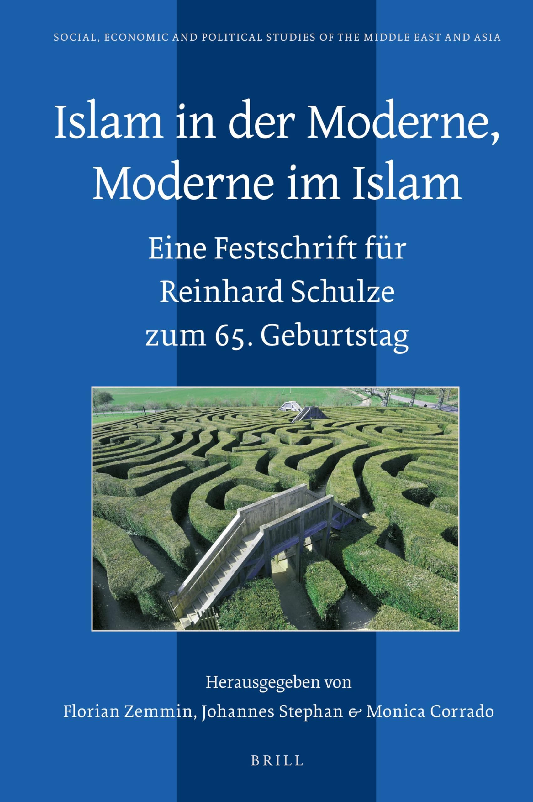 Islam in Der Moderne, Moderne Im Islam: Eine Festschrift Für Reinhard Schulze Zum 65. Geburtstag Non-fiction books