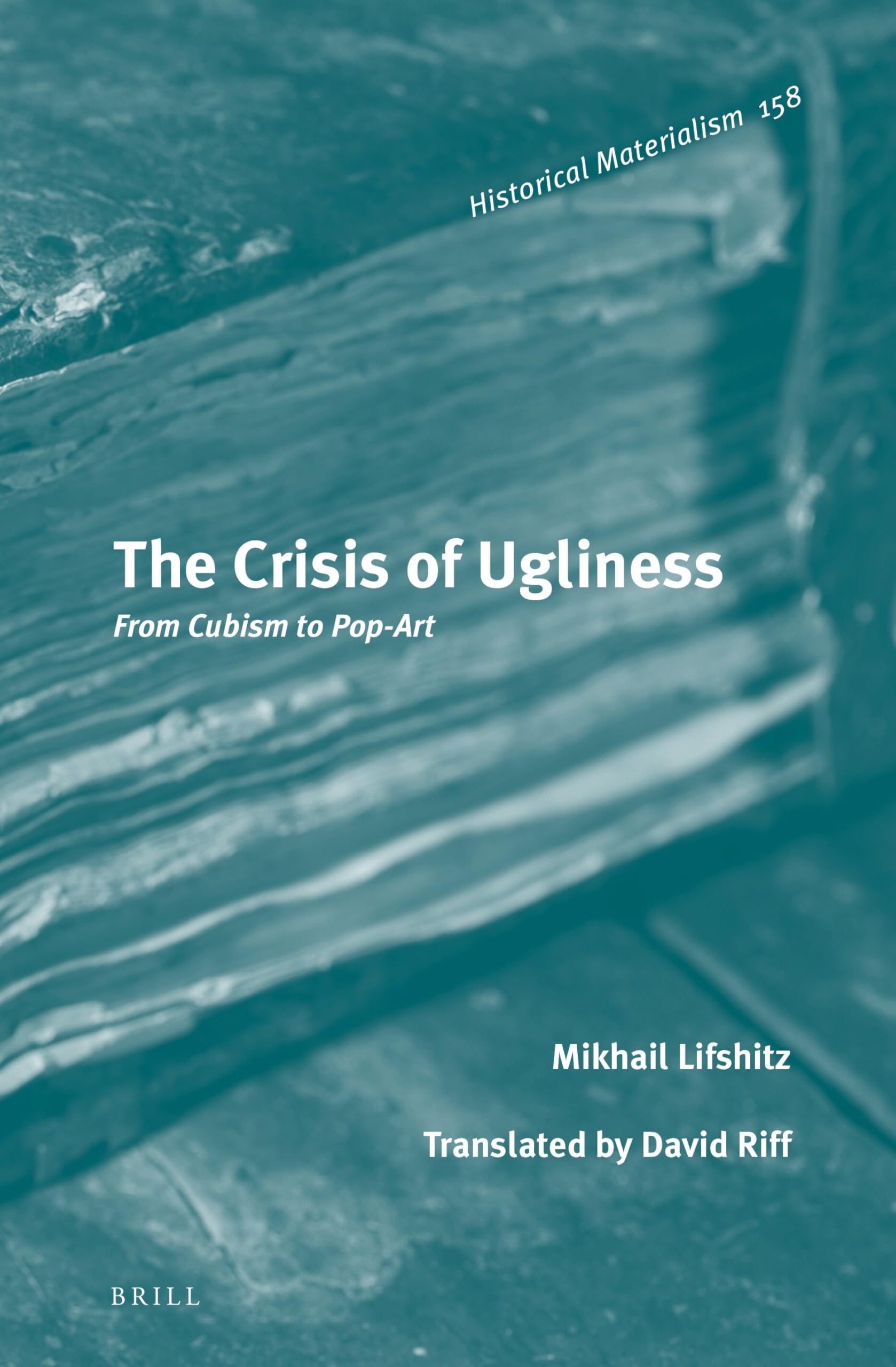 The Crisis of Ugliness: From Cubism to Pop-Art book