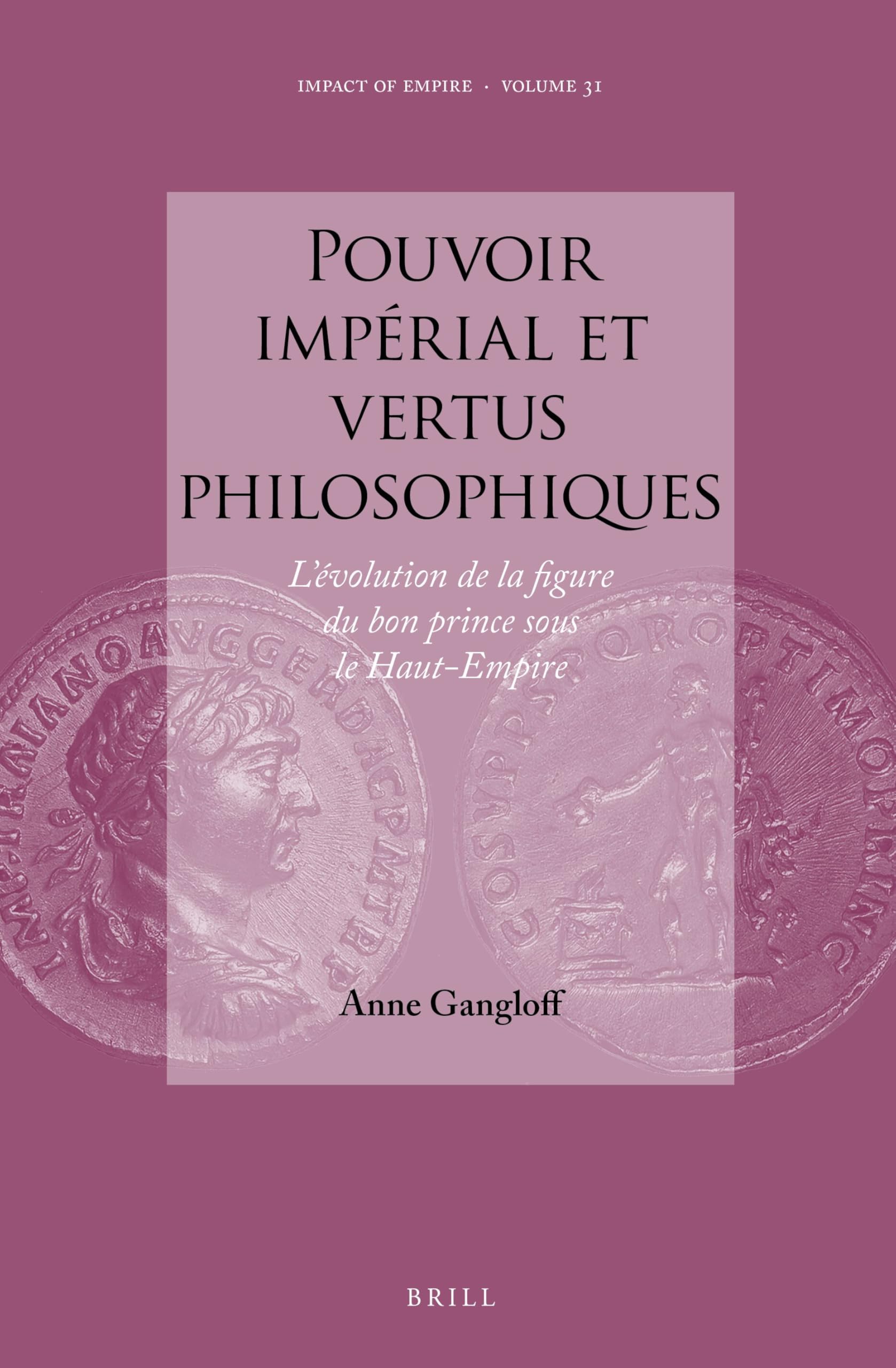 Pouvoir impérial et vertus philosophiques: L'évolution de la figure du bon prince sous le Haut-Empire book