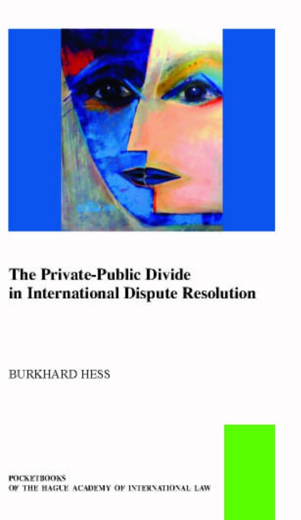The Private-Public Law Divide in International Dispute Resolution Law