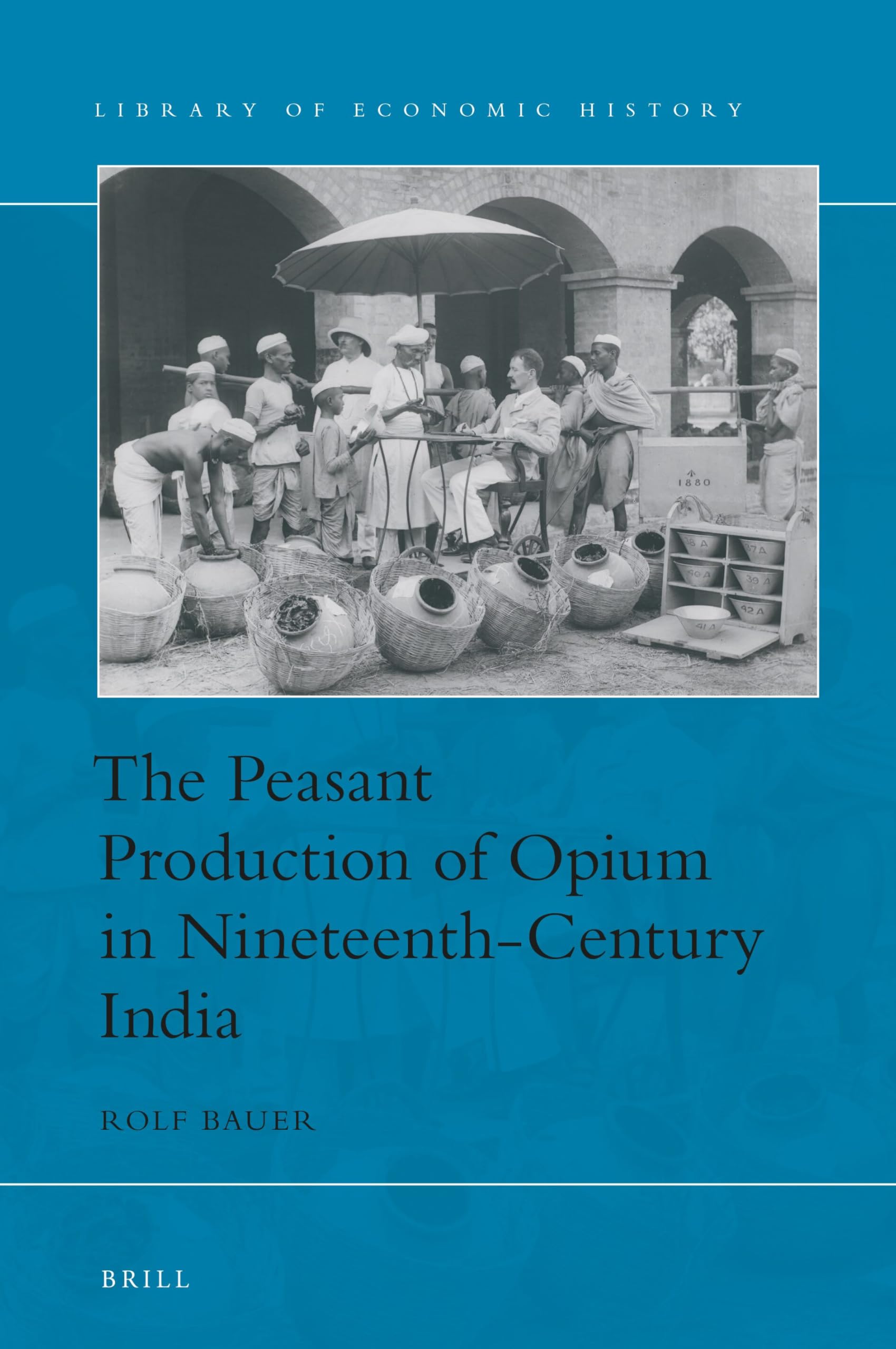 The Peasant Production of Opium in Nineteenth-Century India Social Sciences