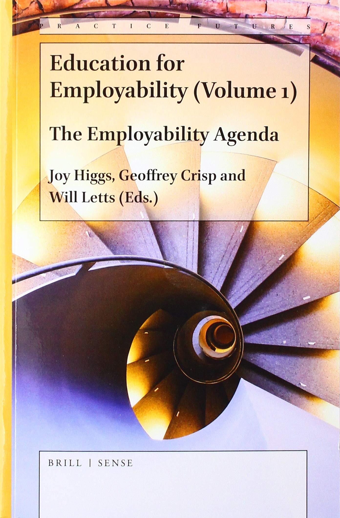 Education for Employability (Volume 1): The Employability Agenda (Practice Futures, 2, Band 1) Business, Finance & Career