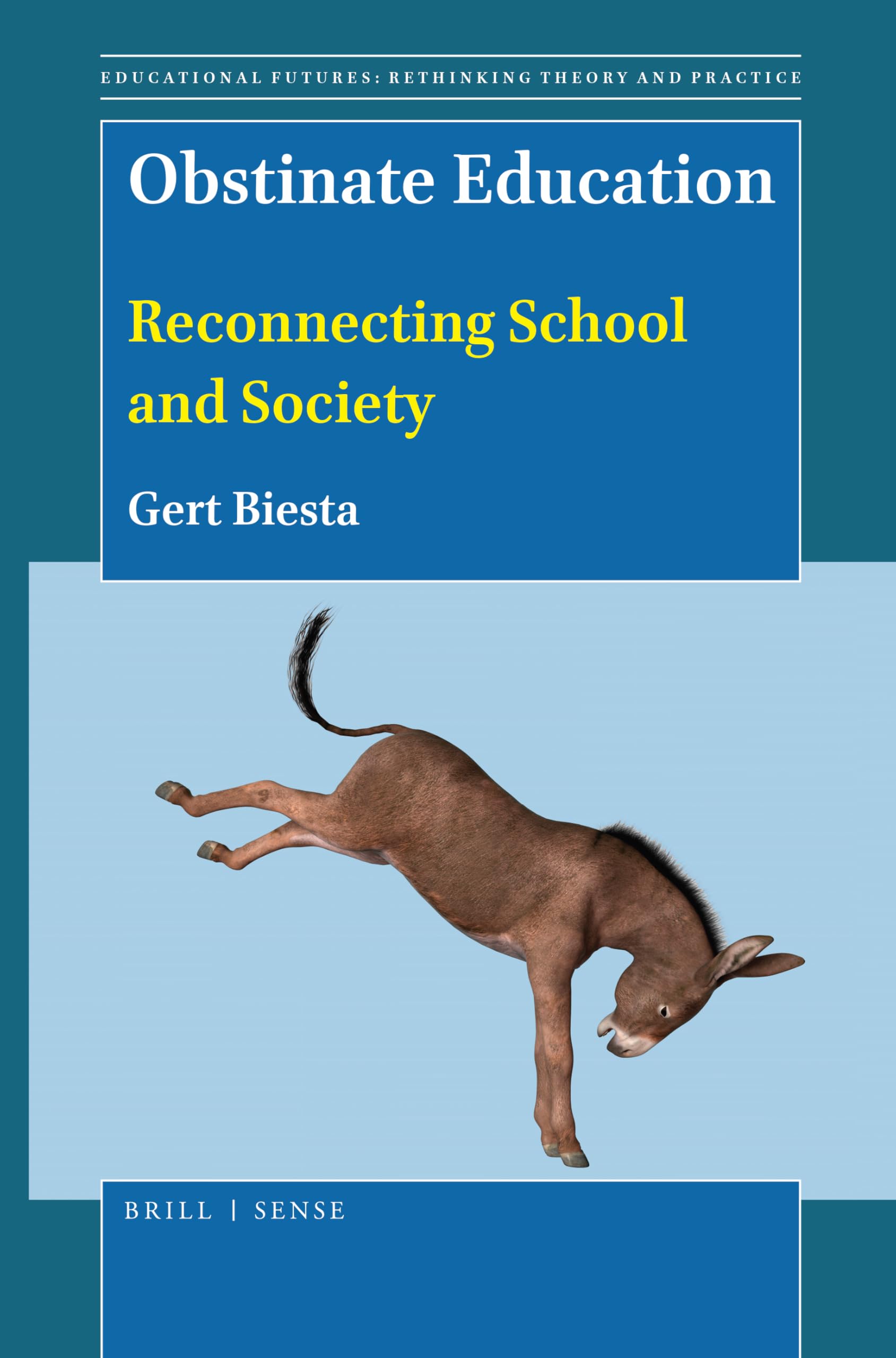 Obstinate Education: Reconnecting School and Society book