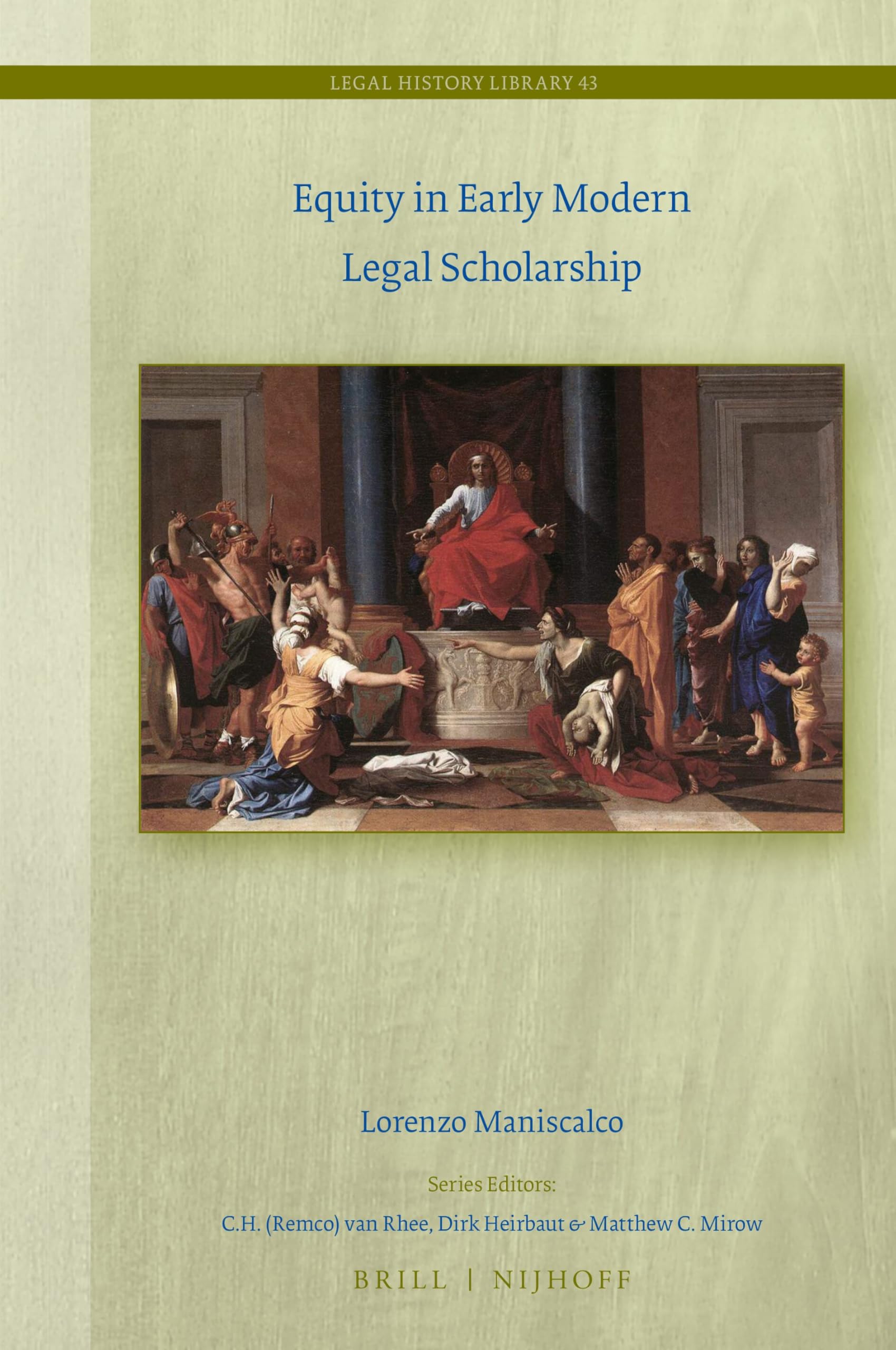 Equity in Early Modern Legal Scholarship (Legal History Library) Law