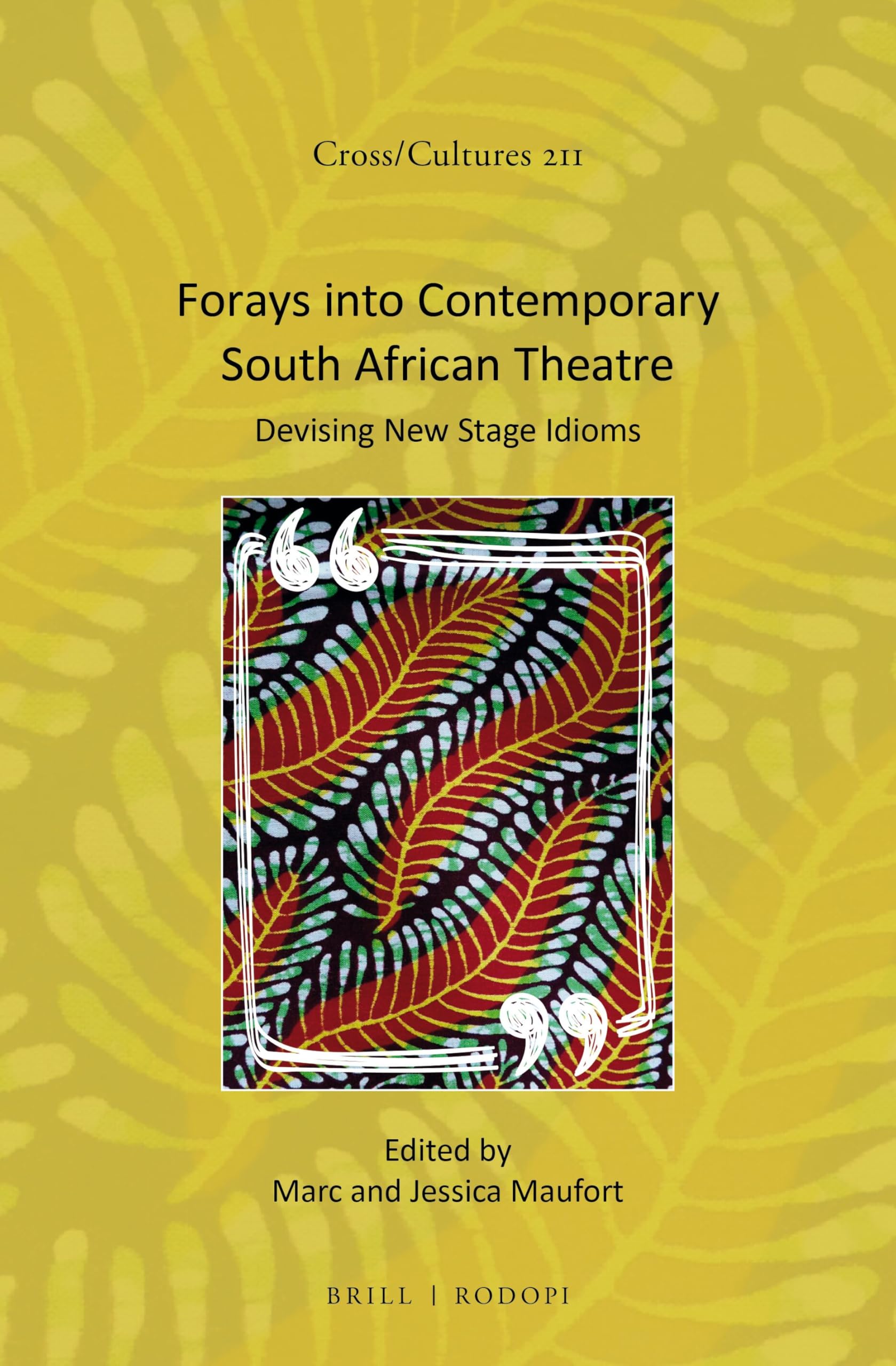 Forays Into Contemporary South African Theatre Drama