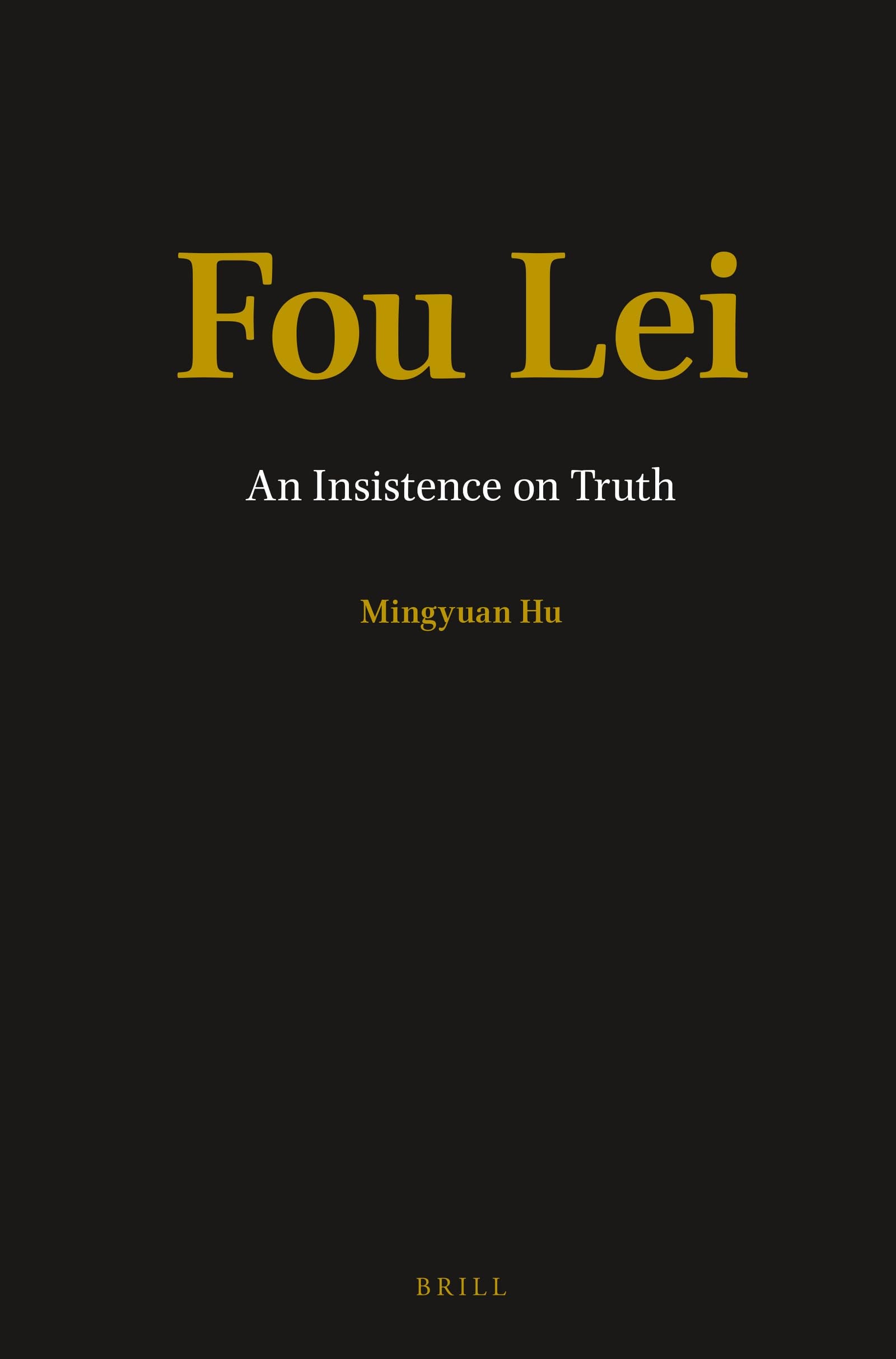 Fou Lei: An Insistence on Truth book