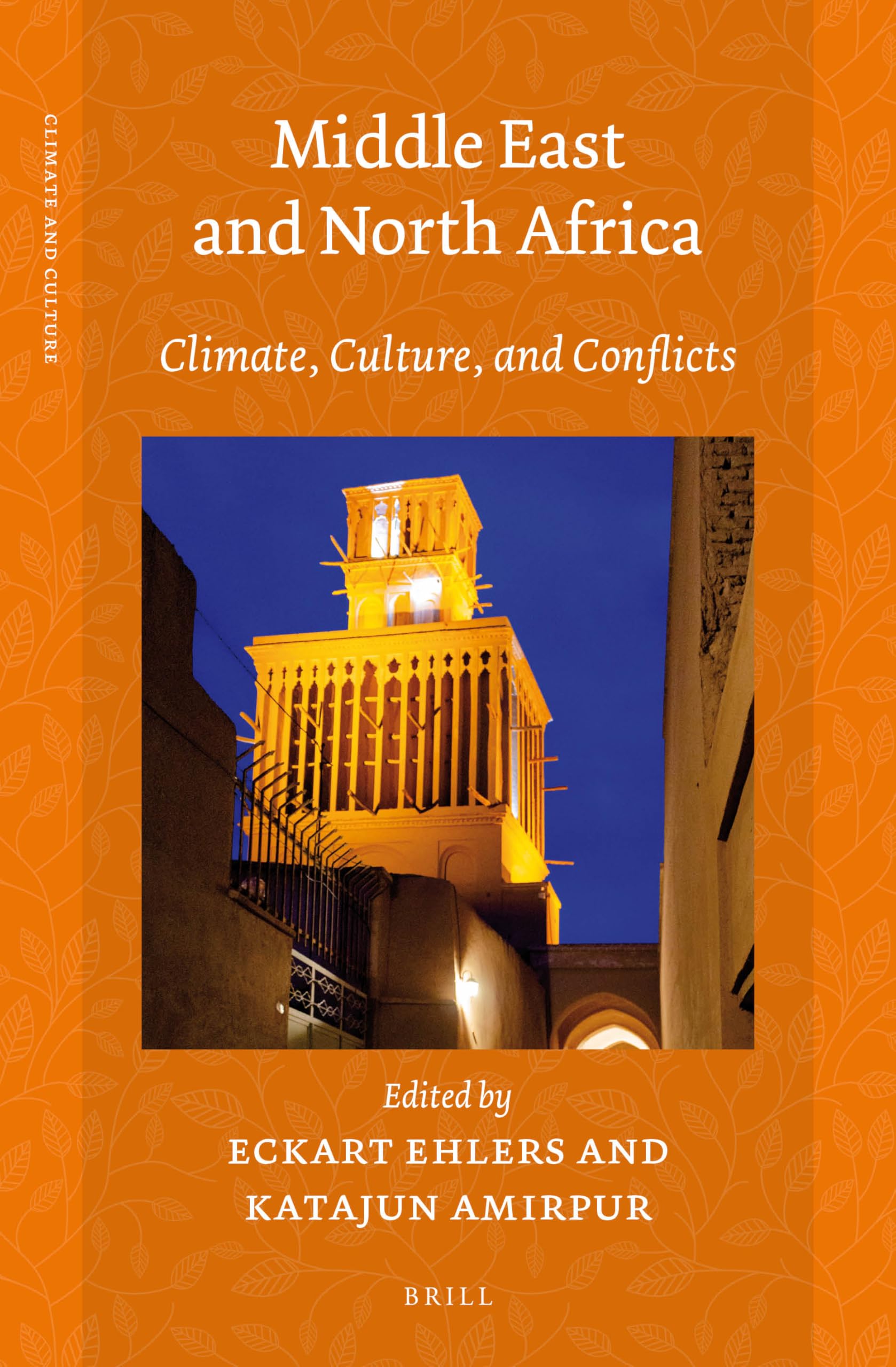 Middle East and North Africa: Climate, Culture, and Conflicts (Climate and Culture, 6, Band 6) Philosophy
