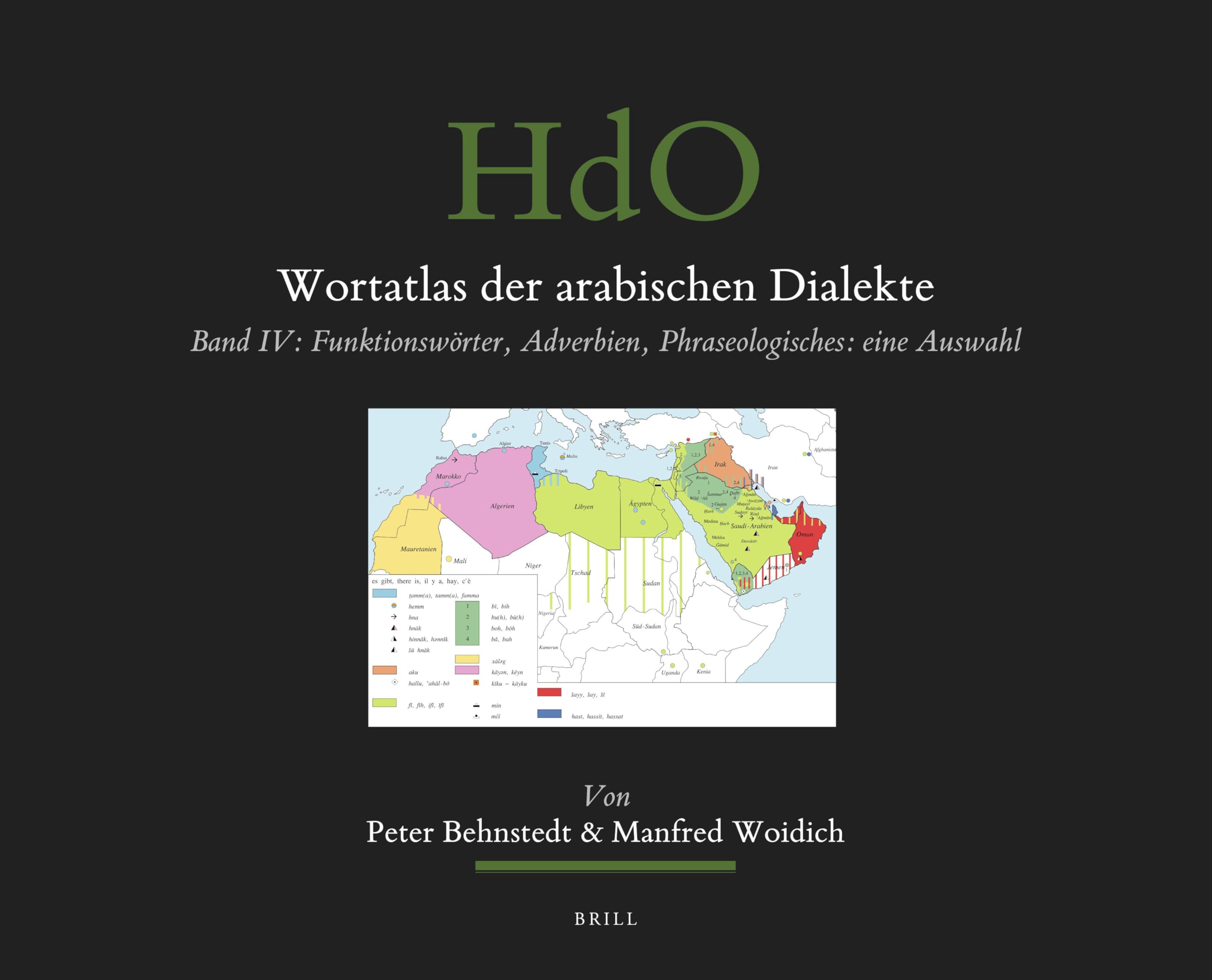 Wortatlas der arabischen Dialekte: Funktionswörter, Adverbien, Phraseologisches: Eine Auswahl (4) (Handbook of Oriental Studies / Handbuch der Orientalistik, 100, Band 4) Foreign Languages ​​& Dictionaries