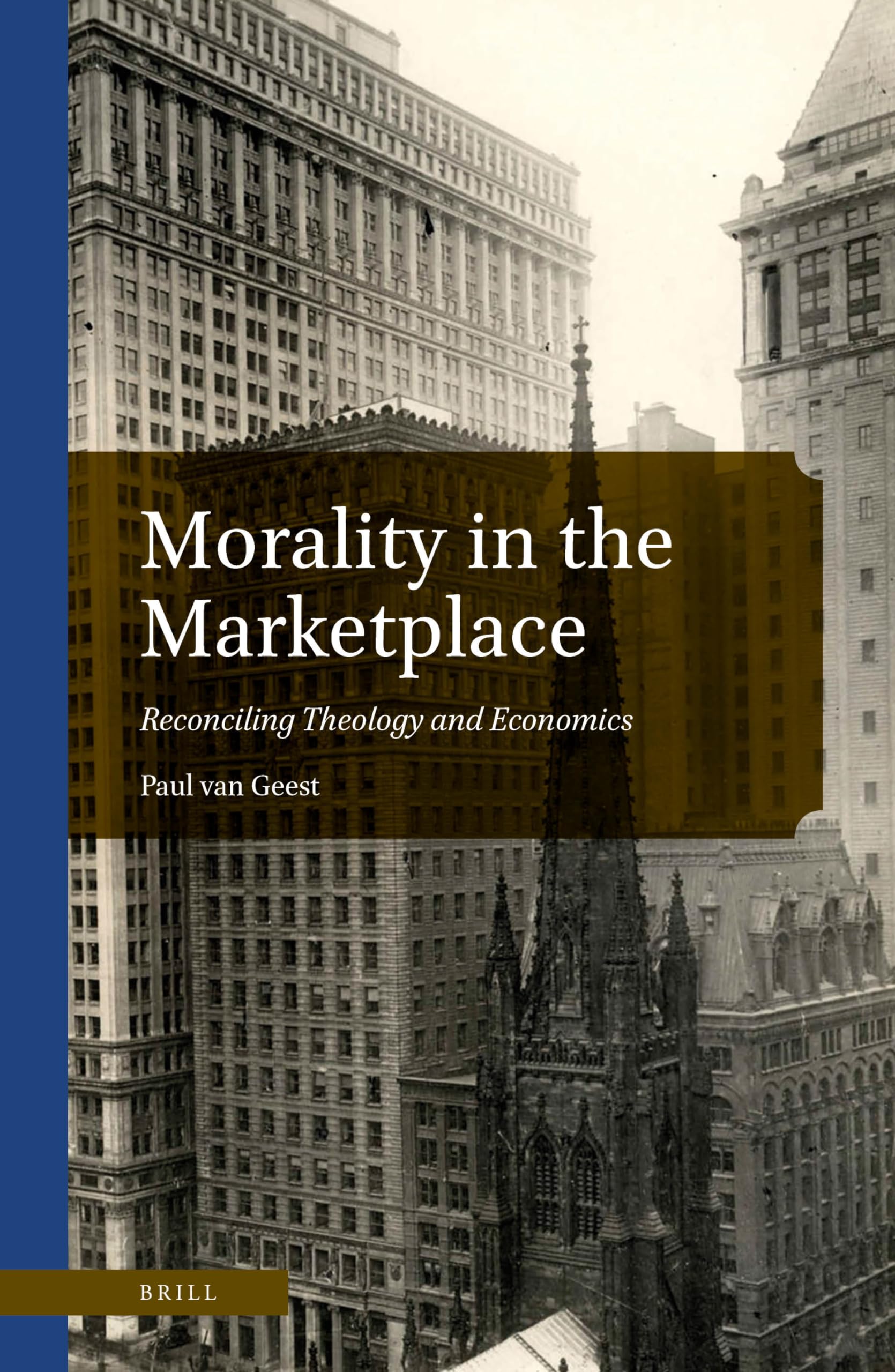 Morality in the Marketplace: Reconciling Theology and Economics Religion & Esotericism