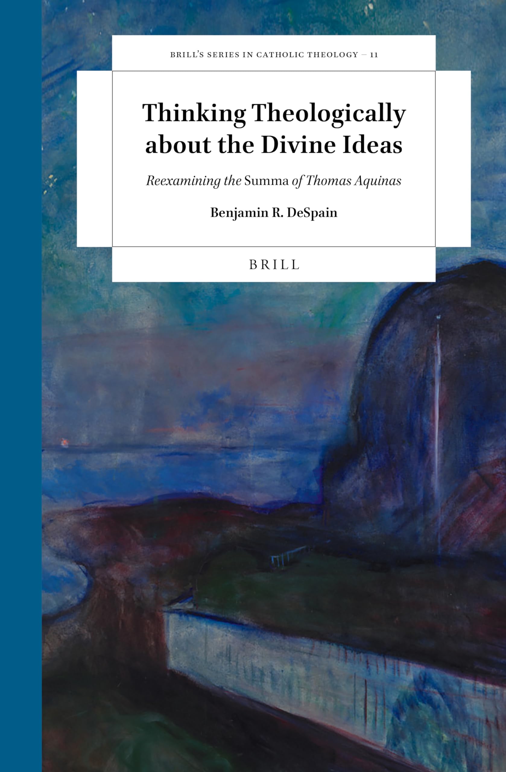 Thinking Theologically About the Divine Ideas: Reexamining the Summa of Thomas Aquinas (Brill's Studies in Catholic Theology, 11) Religion & Esotericism