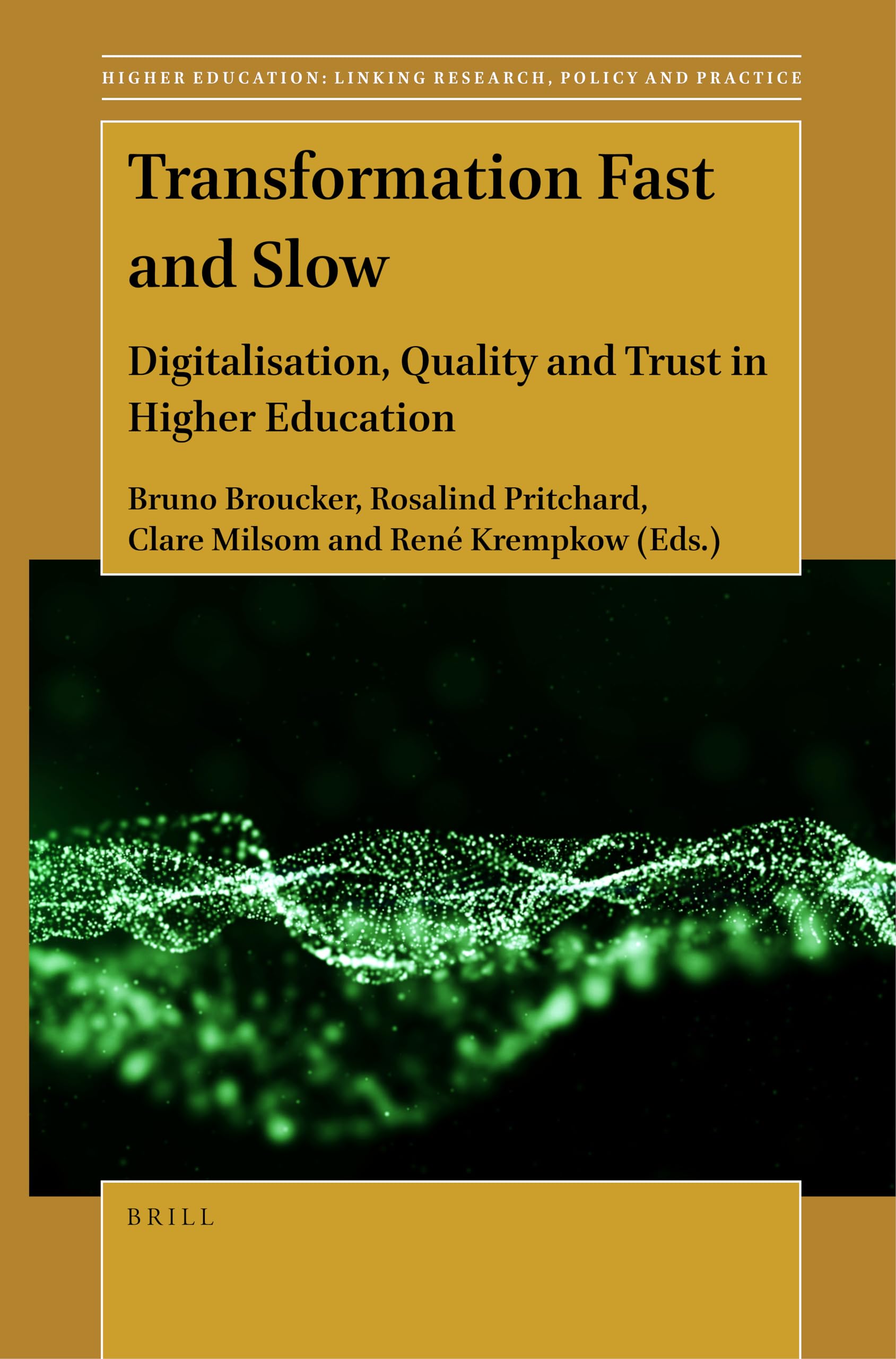 Transformation Fast and Slow: Digitalisation, Quality and Trust in Higher Education (Higher Education: Linking Research, Policy and Practice, 3, Band 3) Study Guides