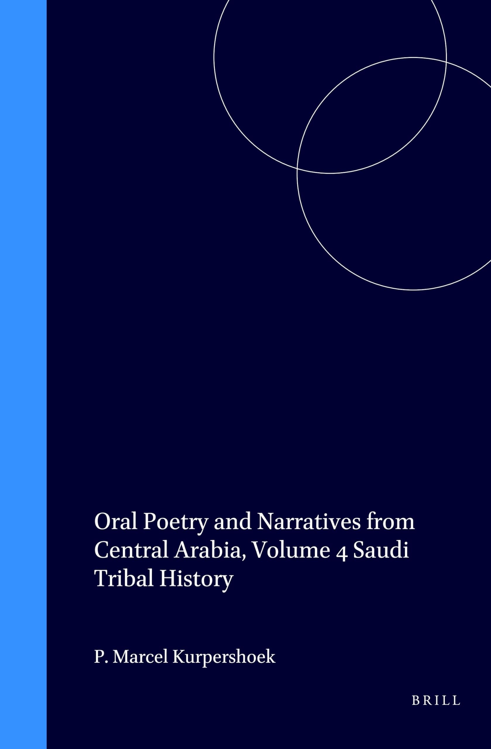 Oral Poetry and Narratives from Central Arabia: A Saudi Tribal History: Honour and Faith in the Traditions of the Dawasir (4) book