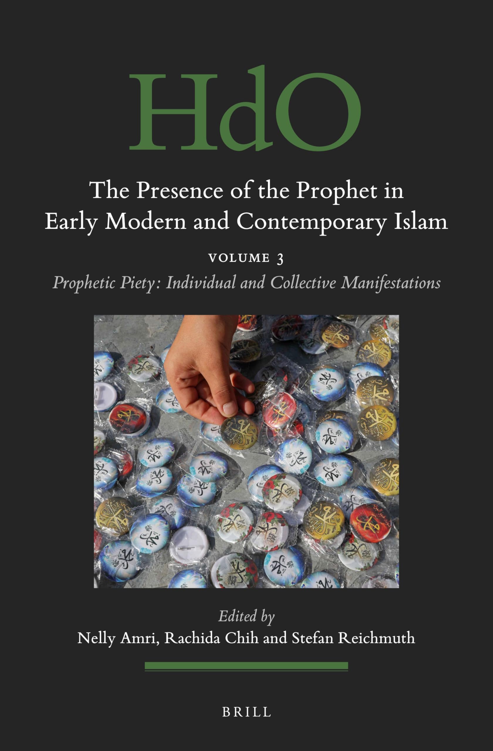 The Presence of the Prophet in Early Modern and Contemporary Islam: Volume 3, Prophetic Piety: Individual and Collective Manifestations (Handbook of ... in Early Modern and Contemporary Islam, 159) Religion & Esotericism
