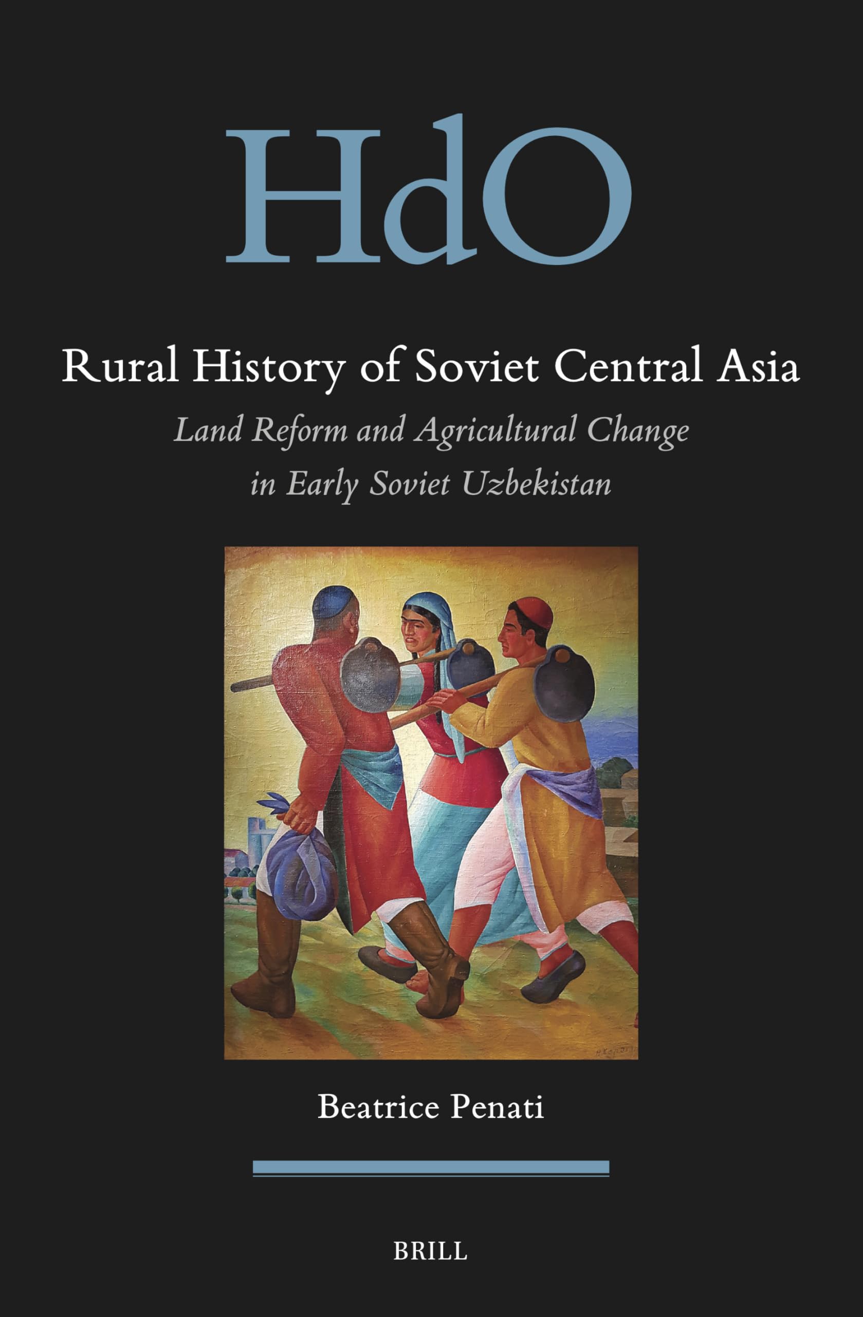 Rural History of Soviet Central Asia: Land Reform and Agricultural Change in Early Soviet Uzbekistan Social Sciences