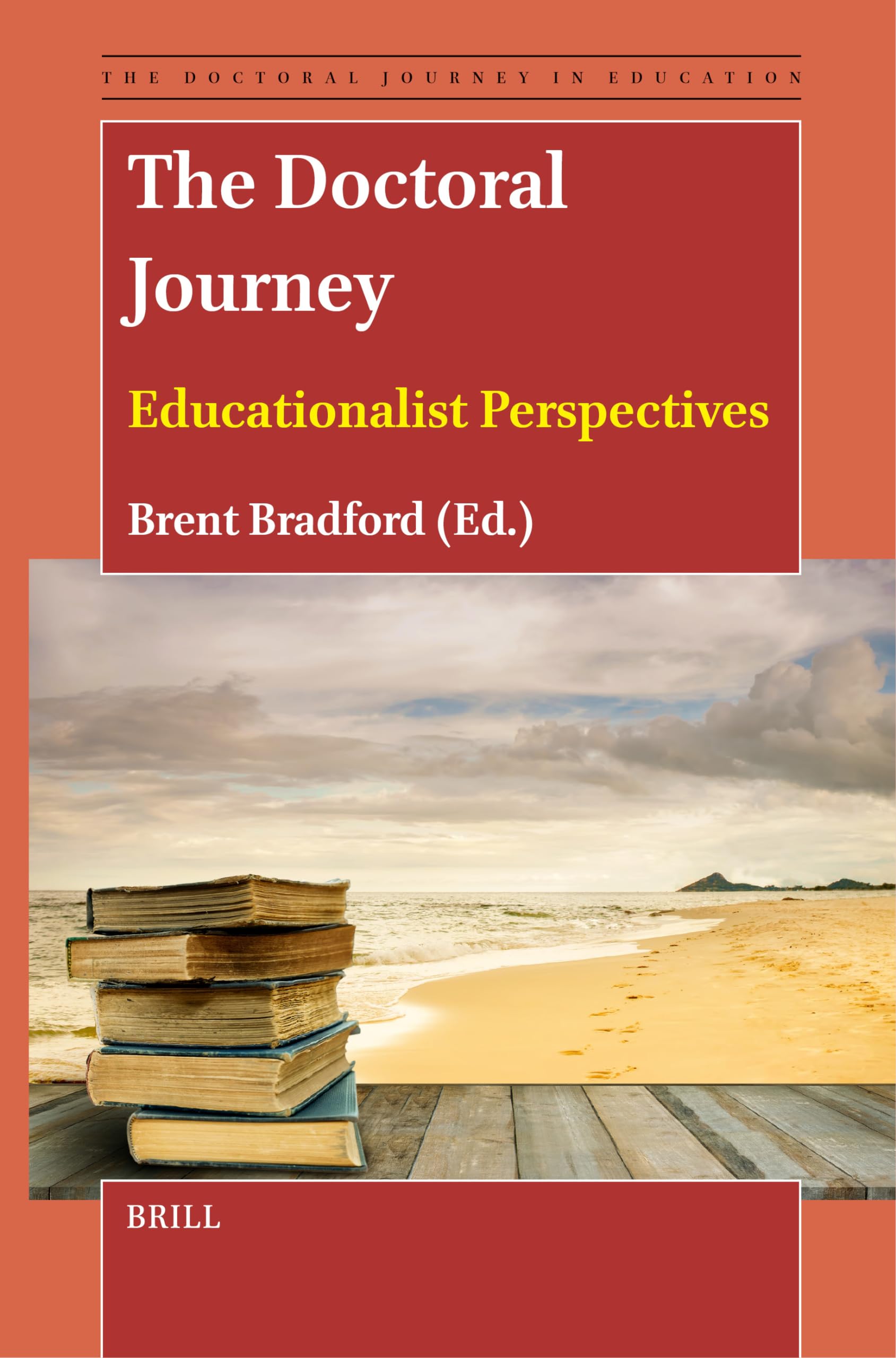 The Doctoral Journey: Educationalist Perspectives (The Doctoral Journey in Education, 5) Study Guides