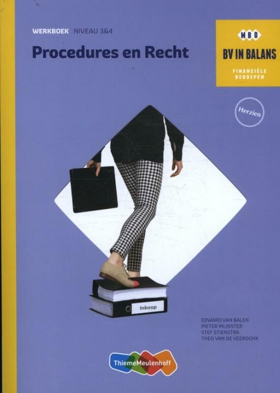 Procedures en recht Werkboek niveau 3 en 4 (BV in balans) Books
