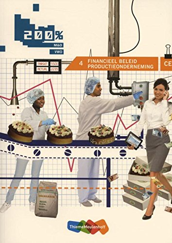 4: financieel beleid productieondernemingen CE (200% M&O bovenbouw vwo cursus) Books